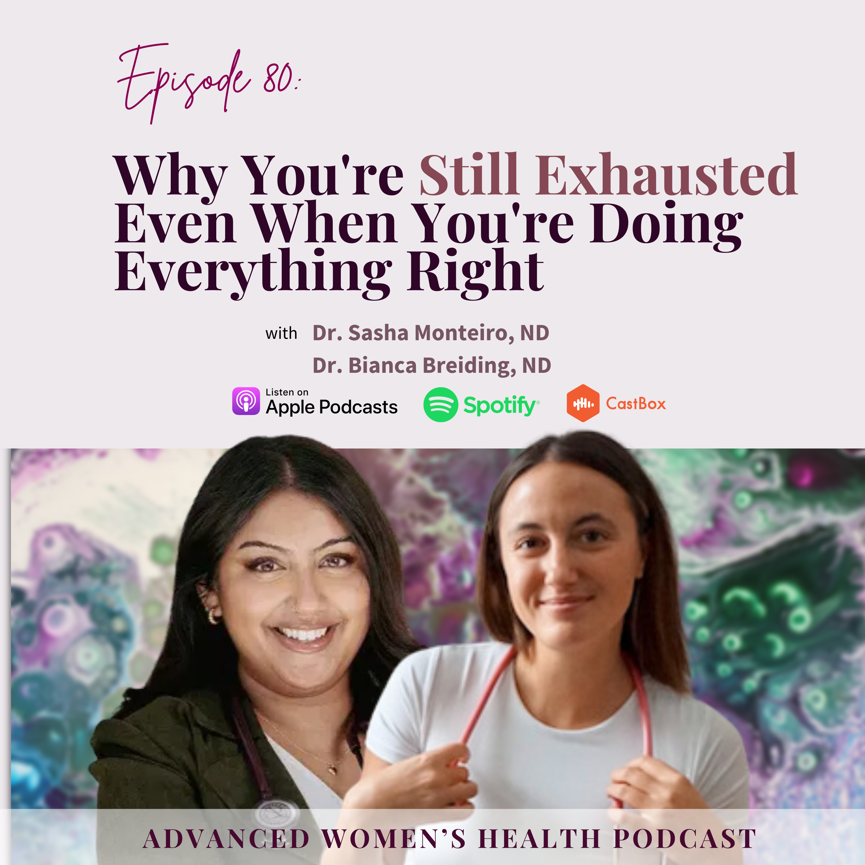 Episode 80: Why You're Still Exhausted Even When You're Doing Everything Right episode artwork