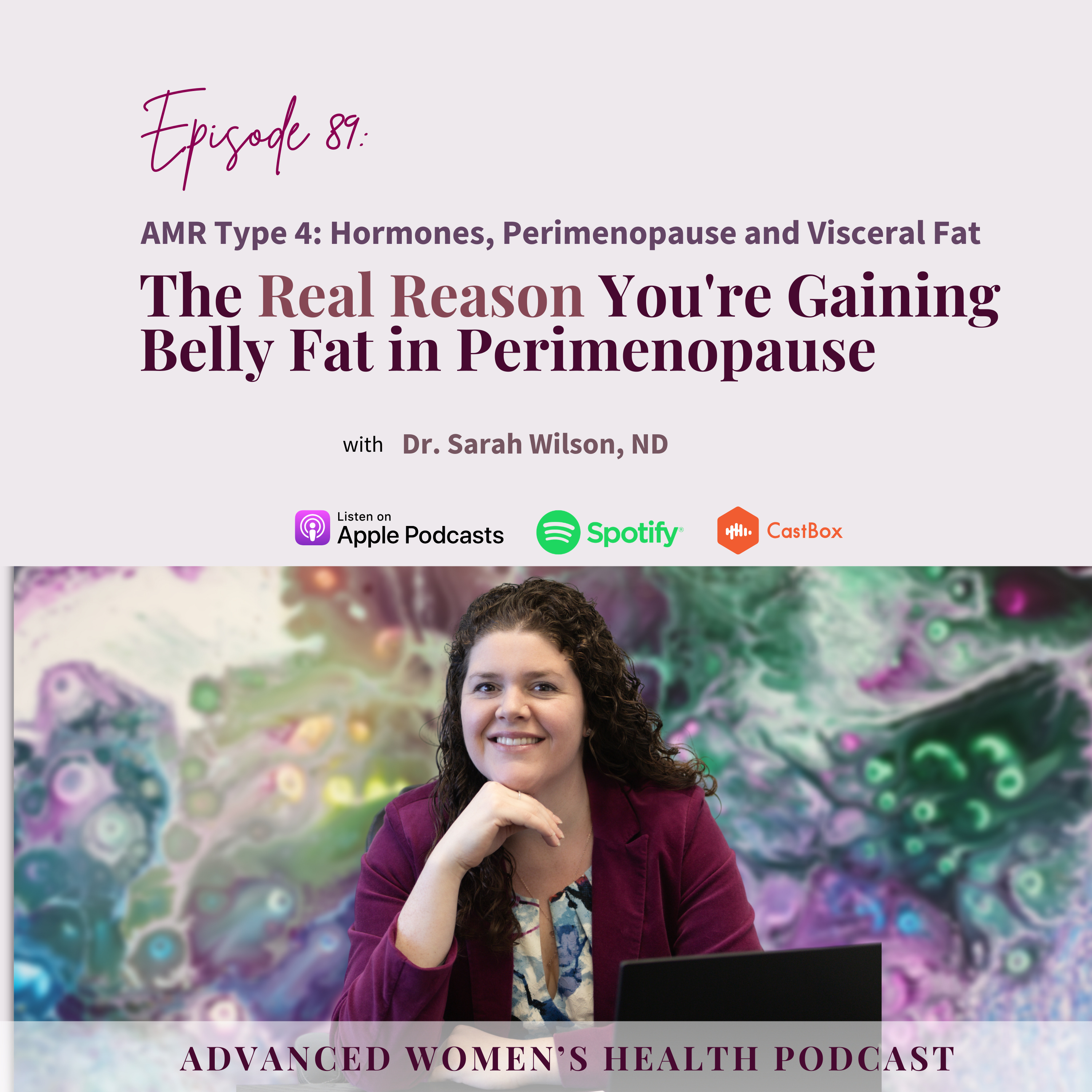 Episode 89: The Real Reason You're Gaining Belly Fat in Perimenopause episode artwork