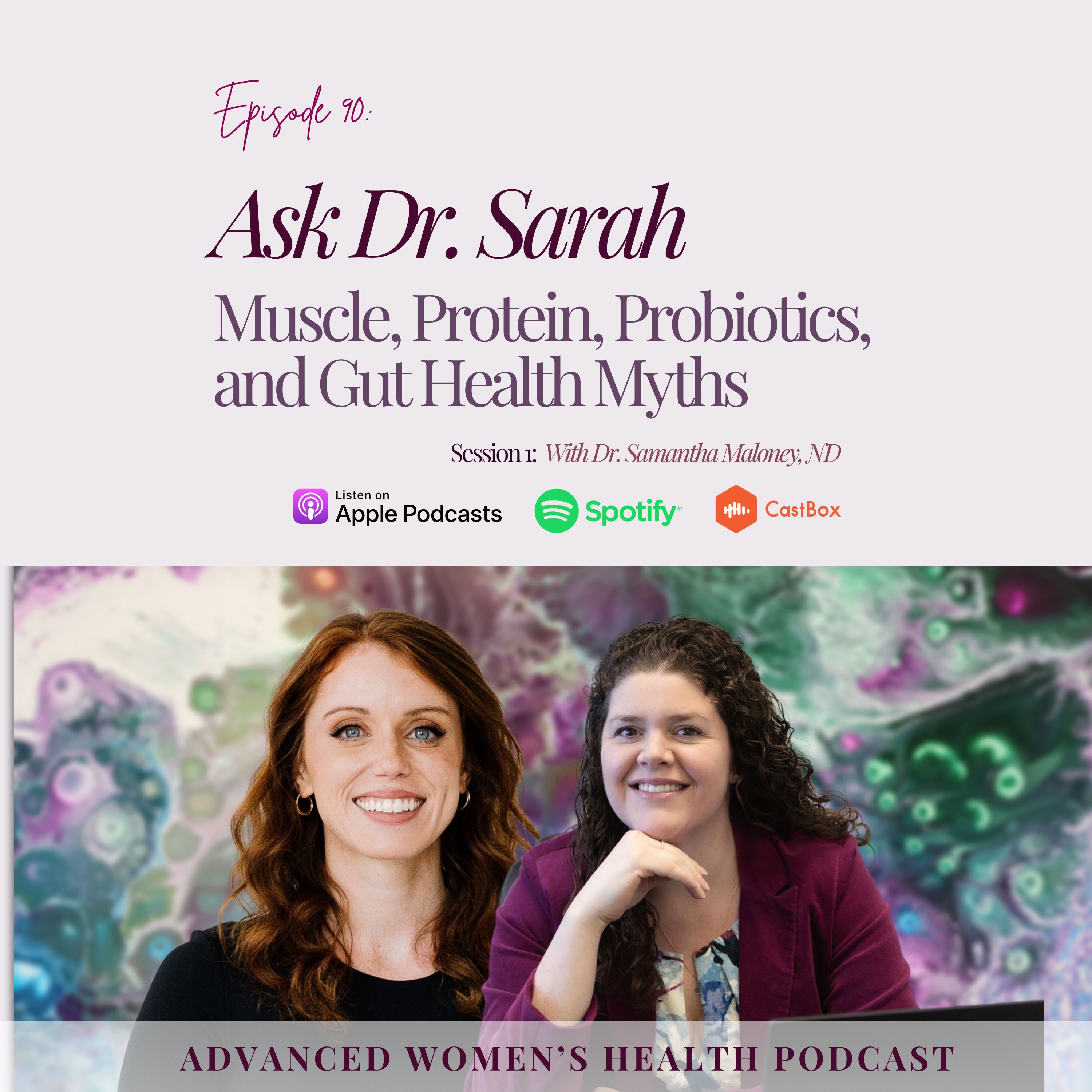 Episode 90: Ask Dr. Sarah: Muscle, Protein, Probiotics, and Gut Health Myths episode artwork