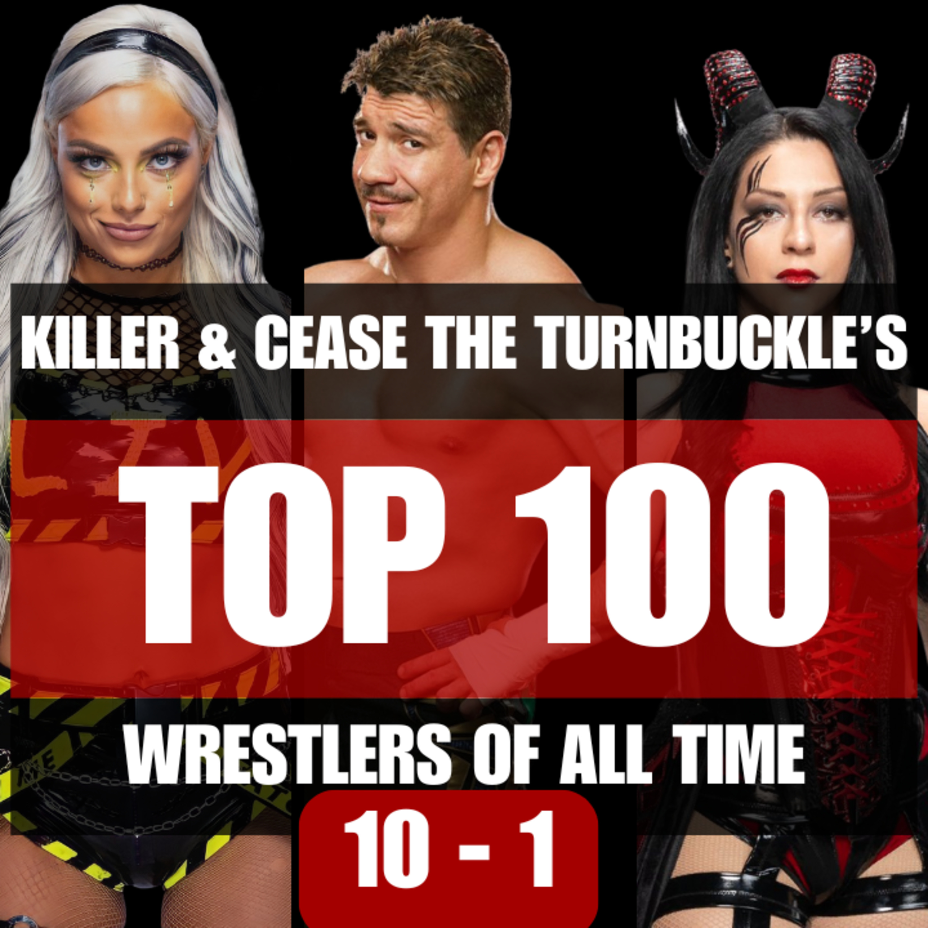 Top 100 Wrestlers of All Time (#10–1) | Killer & Cease Wrestling Countdown episode artwork