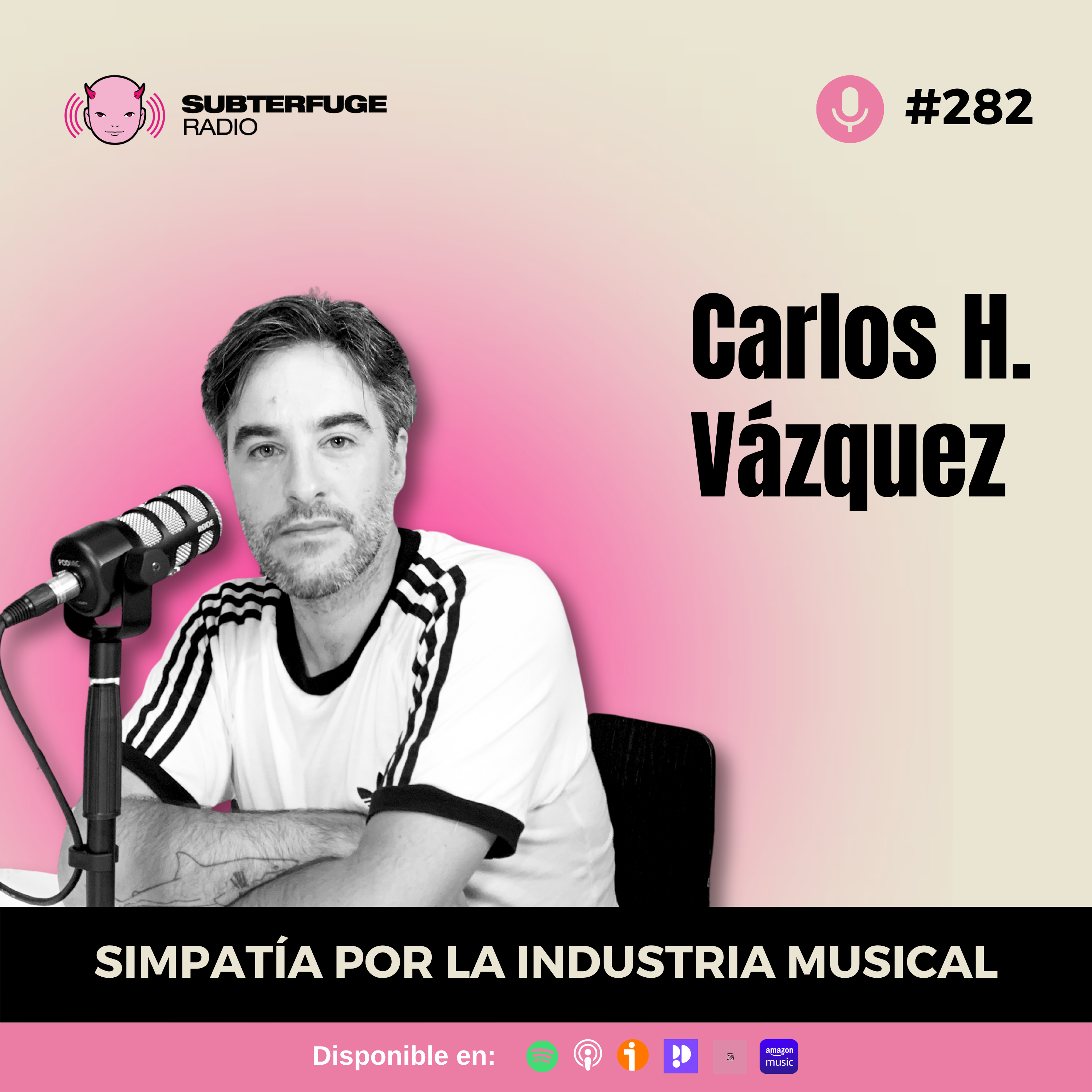 Simpatía por la industria musical #282: Carlos H. Vázquez