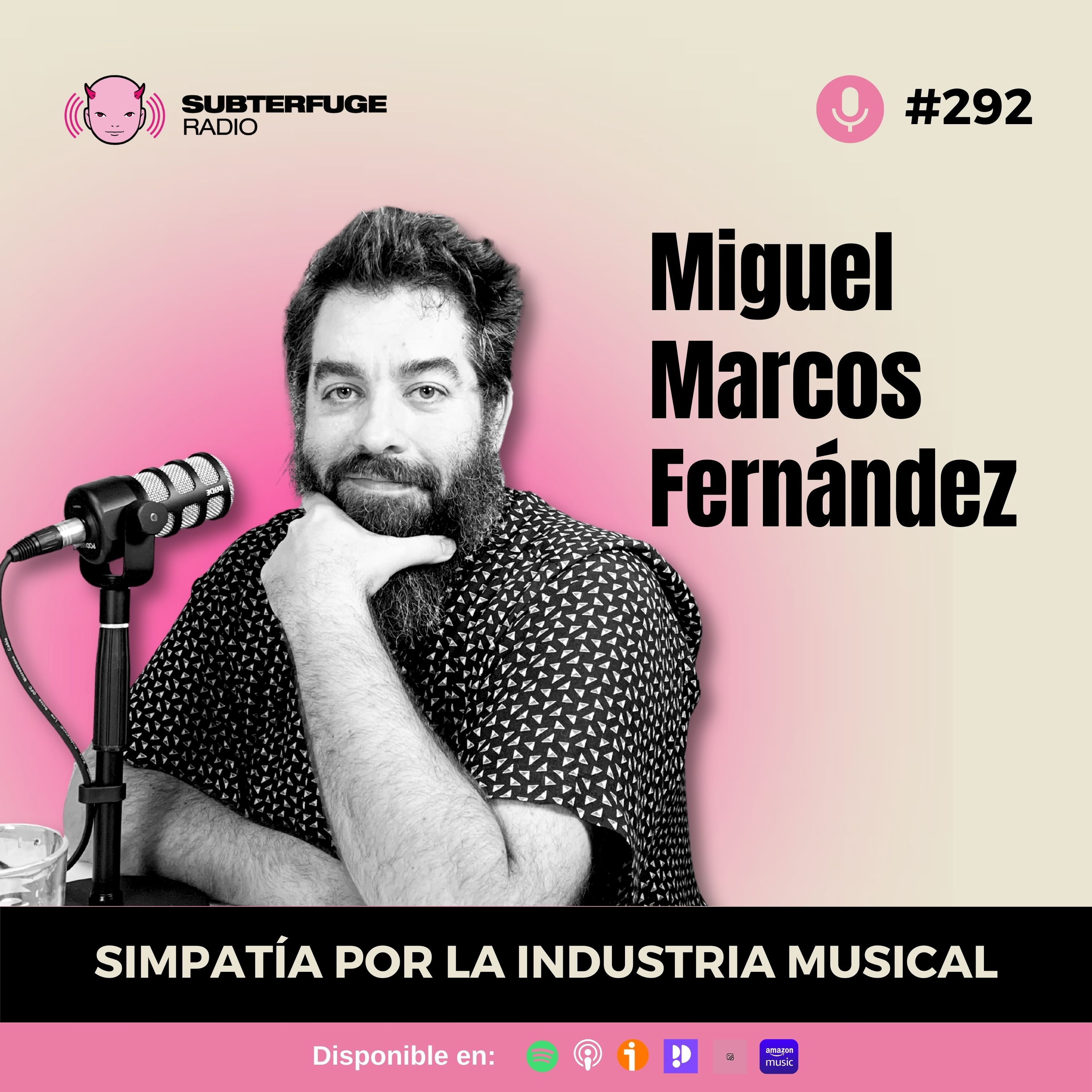 Simpatía por la industria musical #292: Miguel Marcos Fernandez