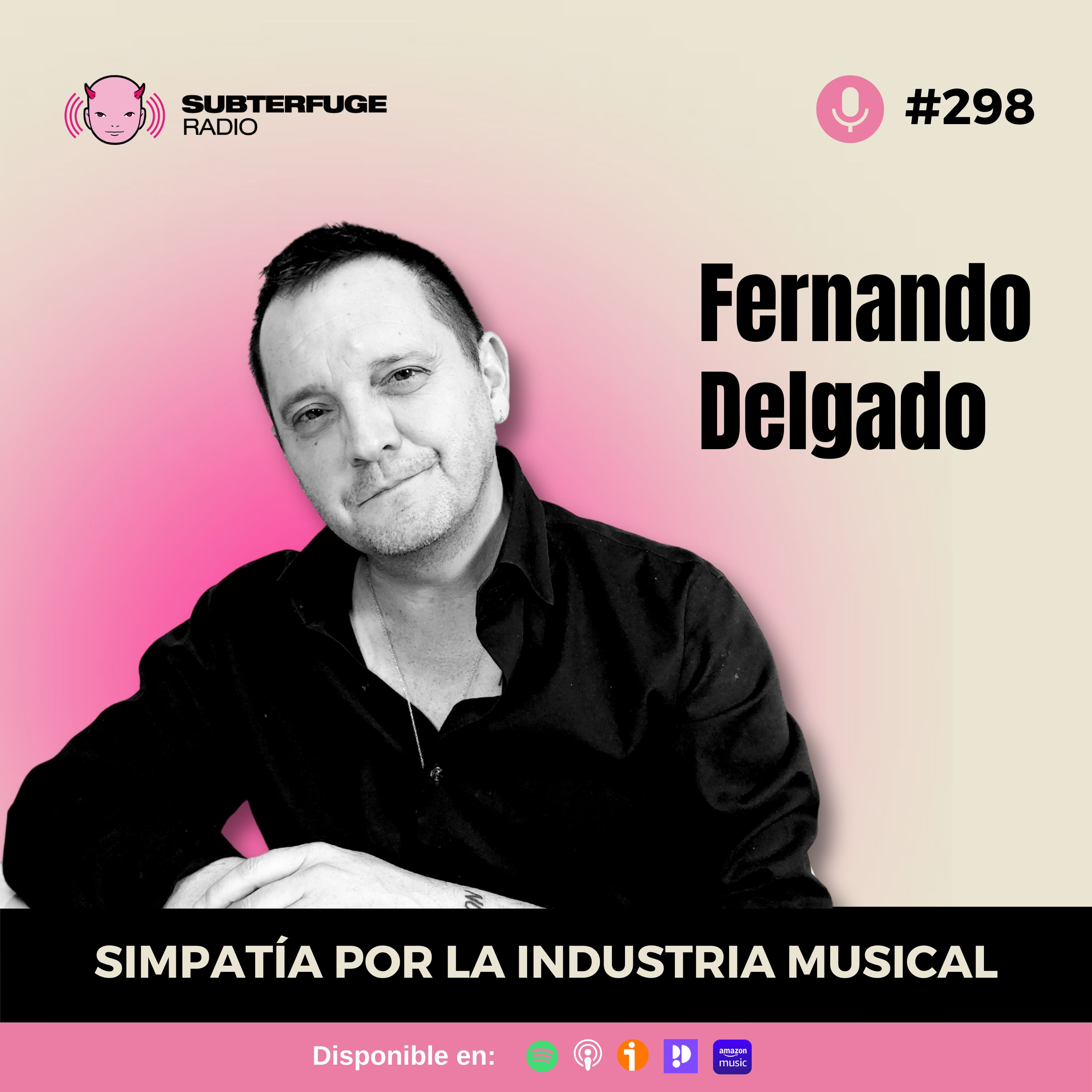 Simpatía por la industria musical #298: Fer Delgado