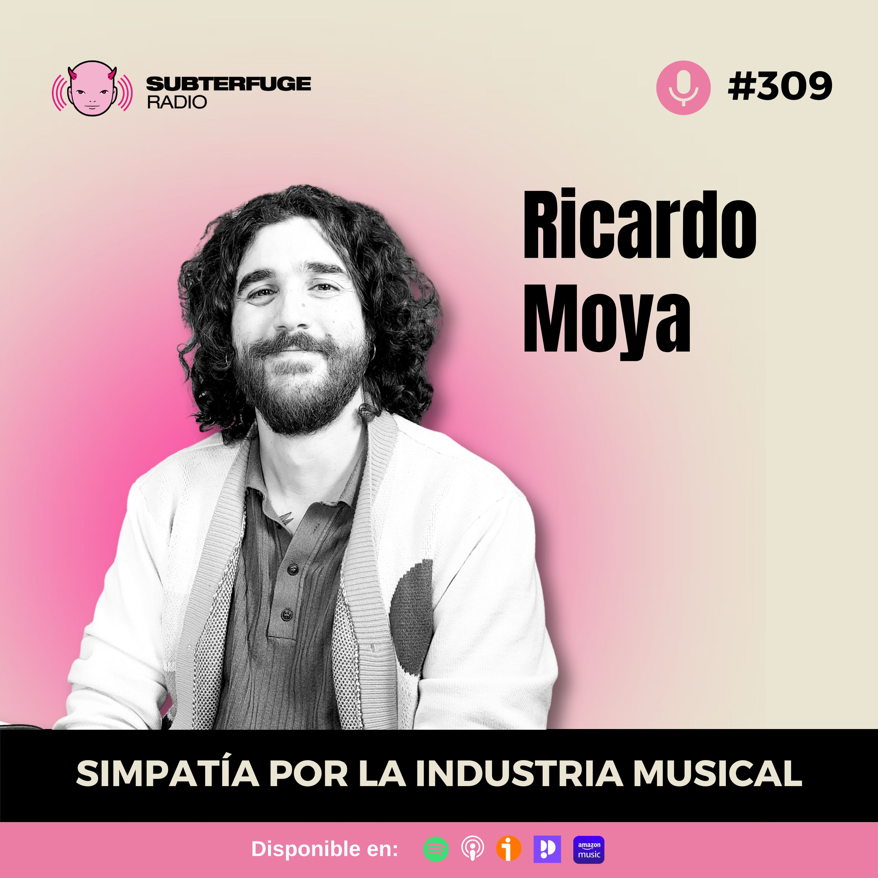 Simpatía por la industria musical #309: Ricardo Moya