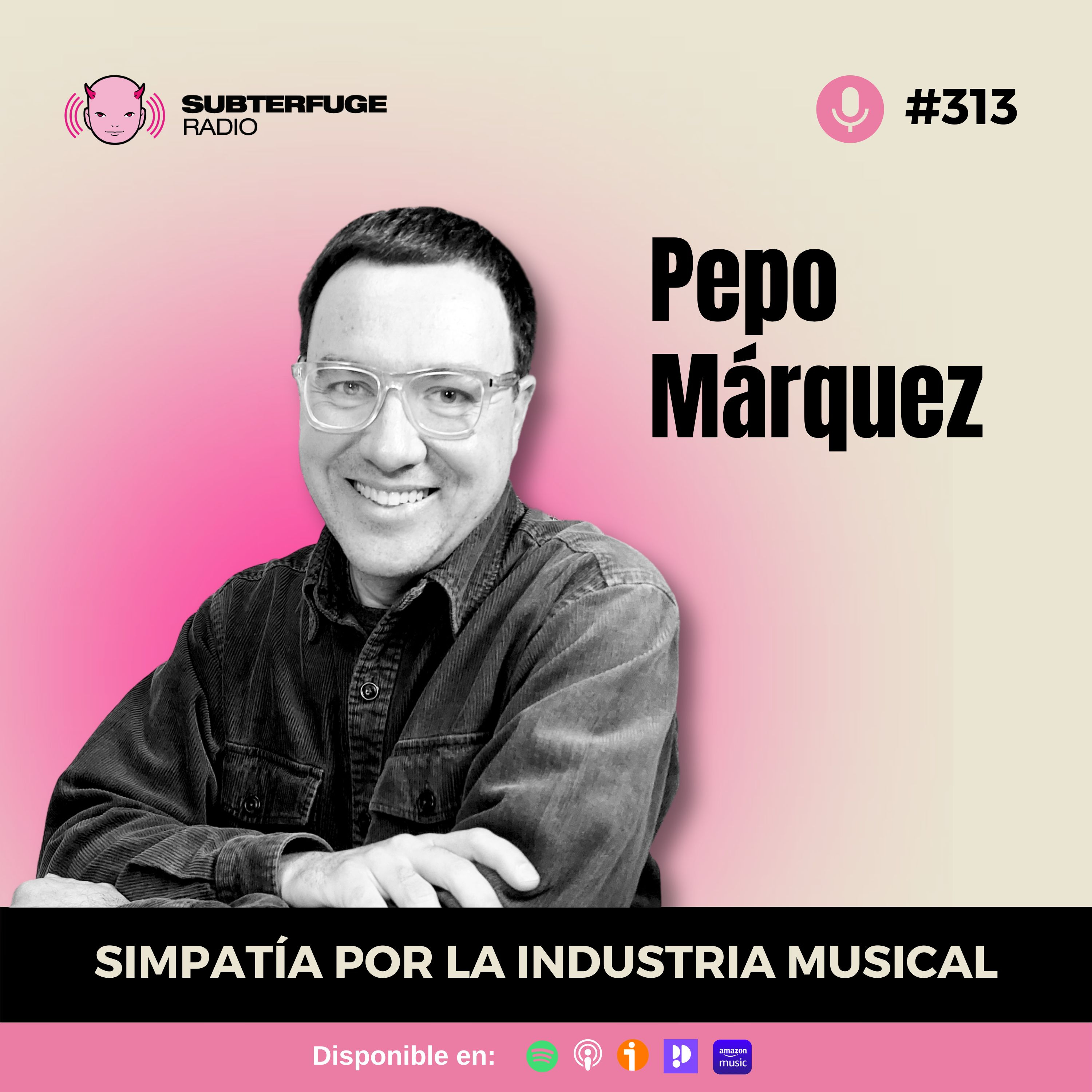 Simpatía por la industria musical #313: Pepo Márquez