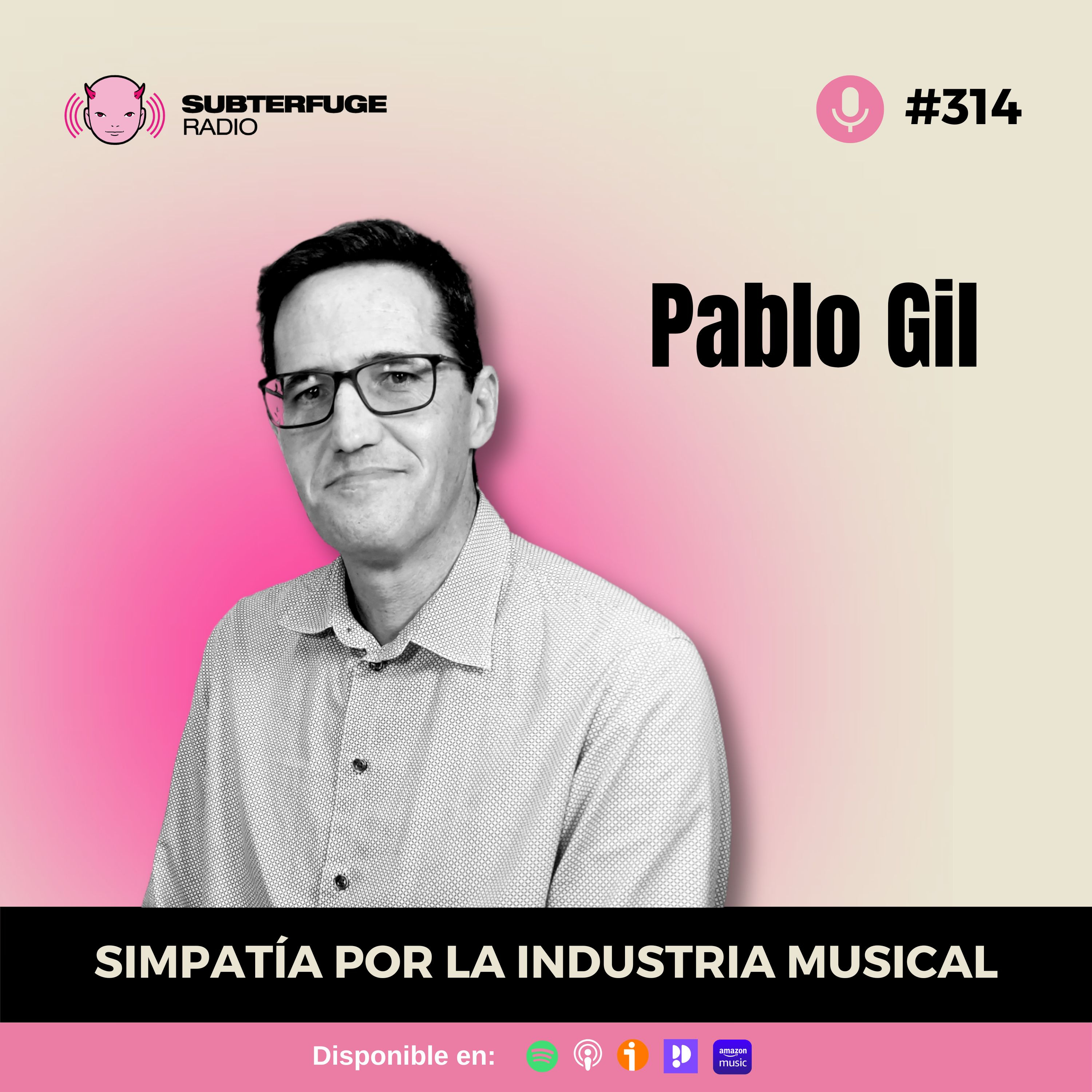 Simpatía por la industria musical #314: Pablo Gil