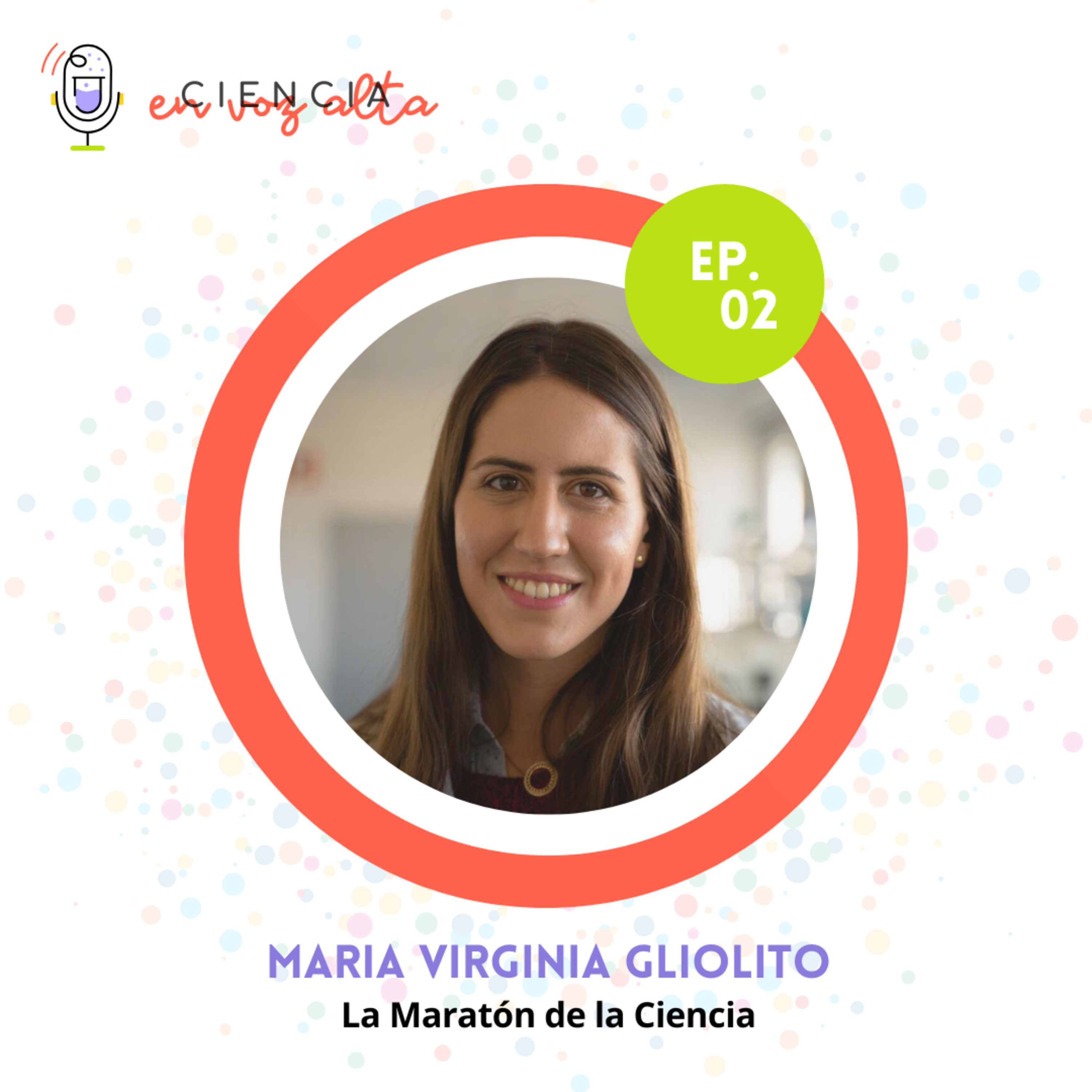 #CeVA Ep.02 – Virginia Giolito: La Maratón de la Ciencia