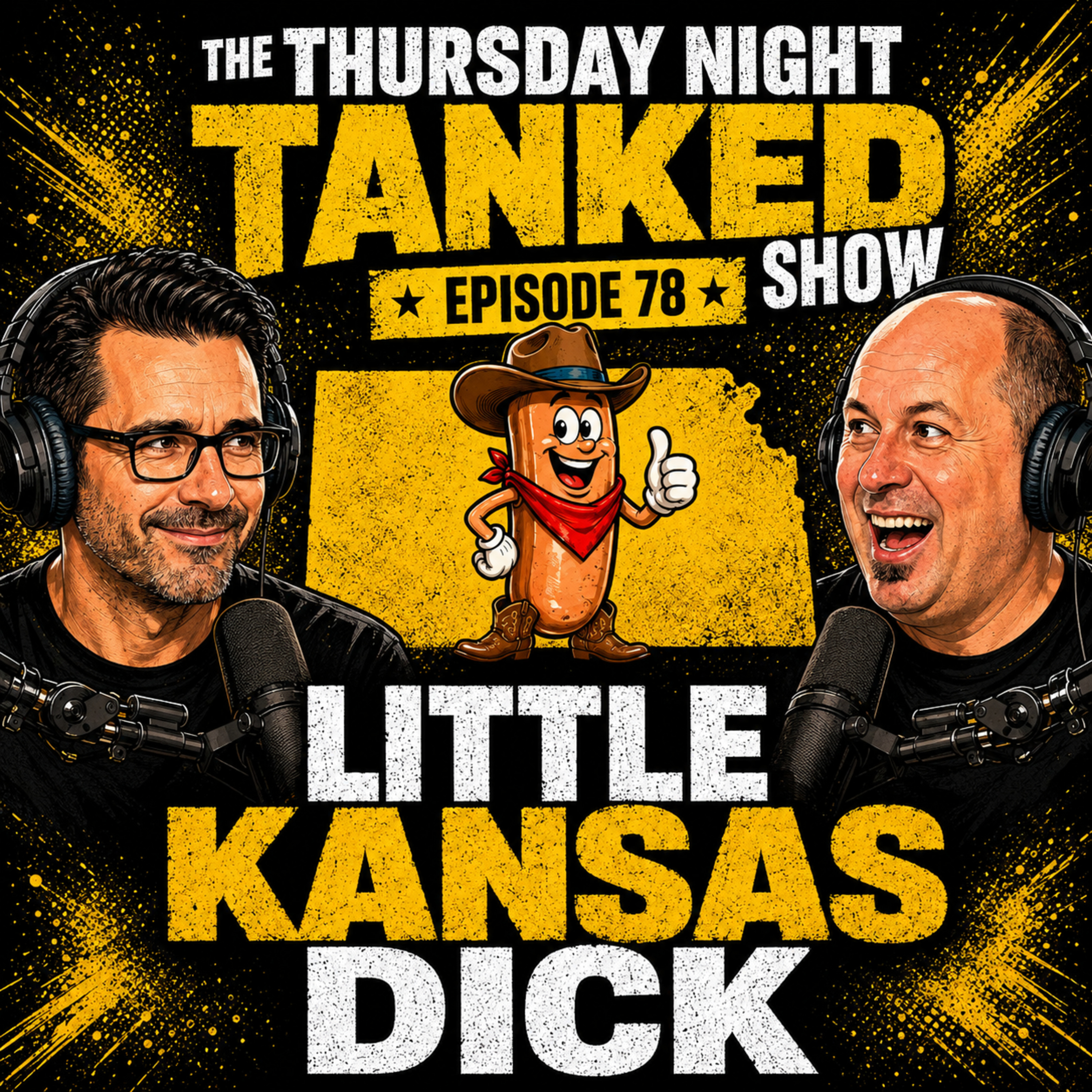 The Thursday Night Tanked Show (Little Kansas Dick, Episode 78 ) episode artwork
