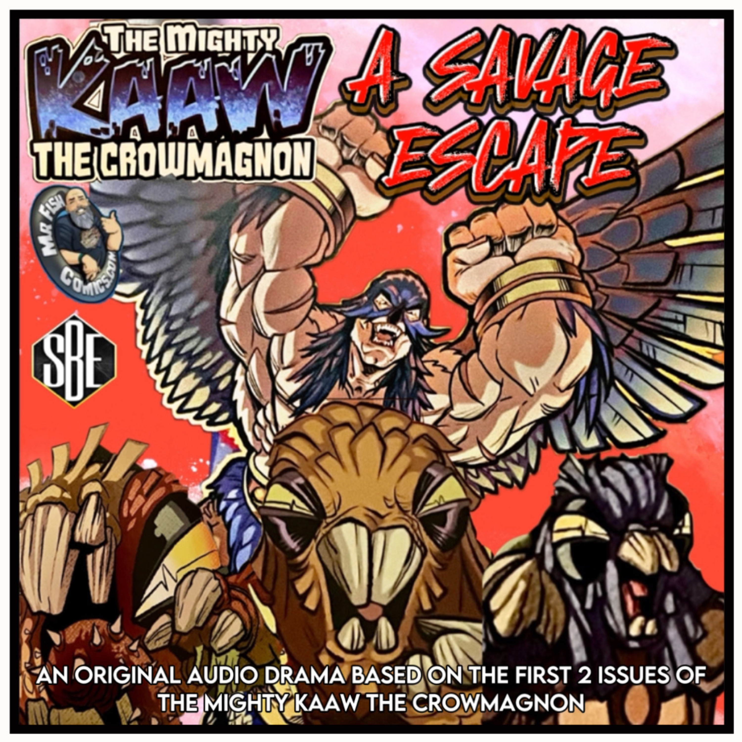 The Mighty KAAW The Crowmagnon: A Savage Escape episode artwork
