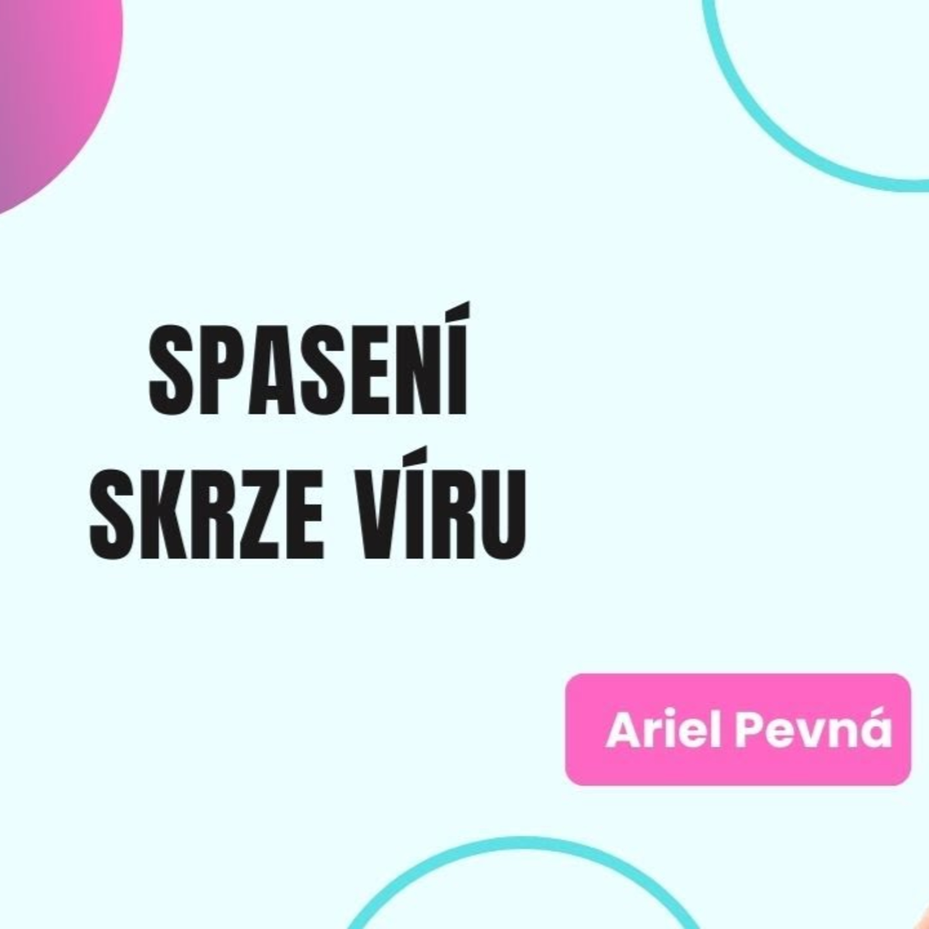 Ariel Pevná - Život v Boží přítomnosti