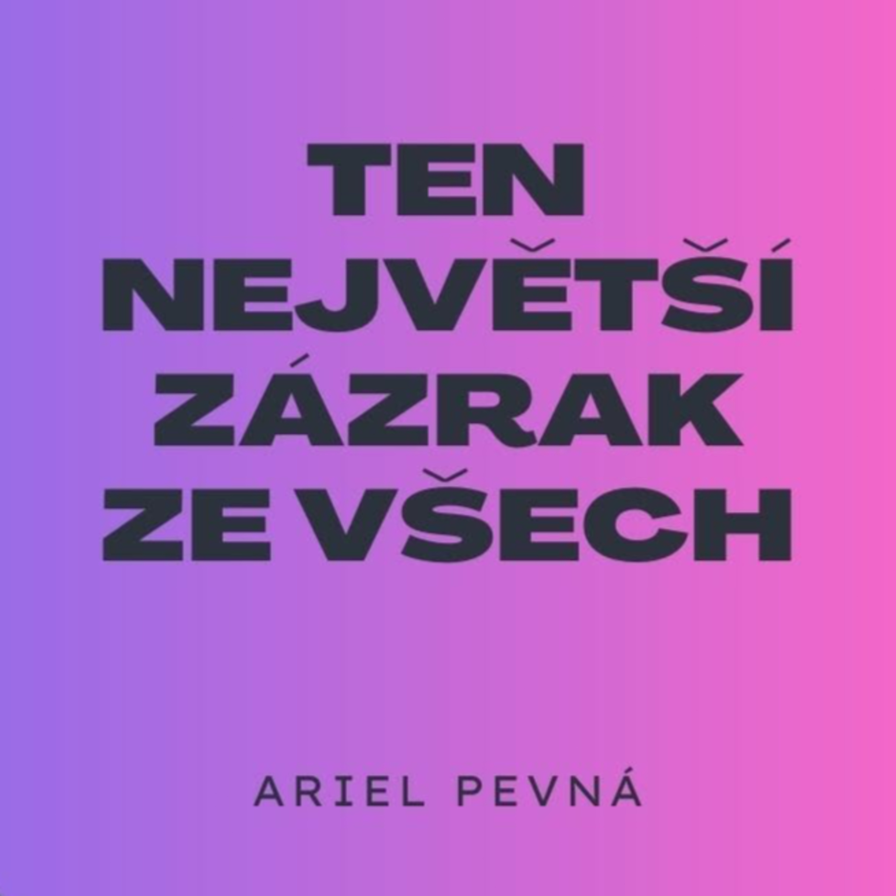 Ariel Pevná - Život v Boží přítomnosti