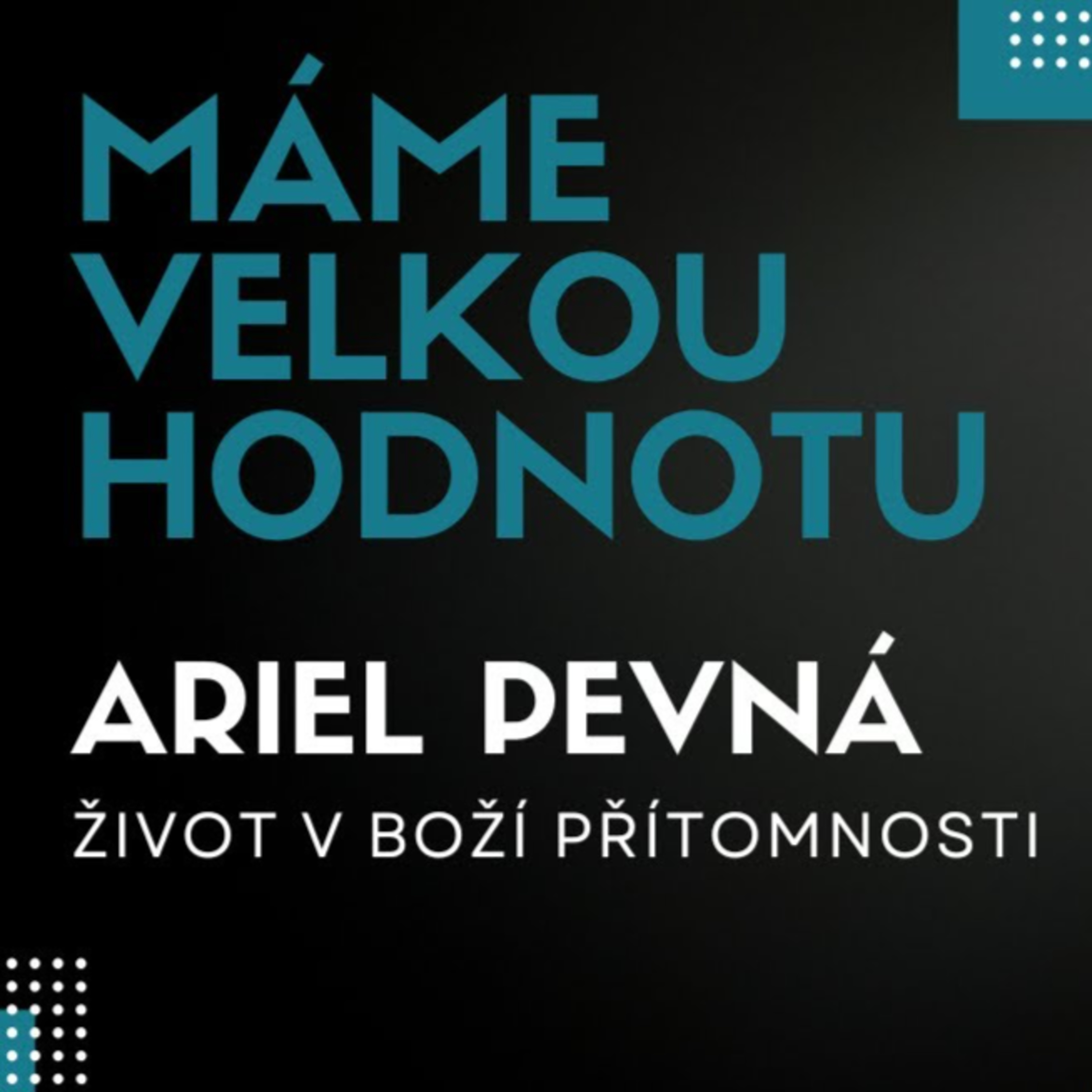 Ariel Pevná - Život v Boží přítomnosti