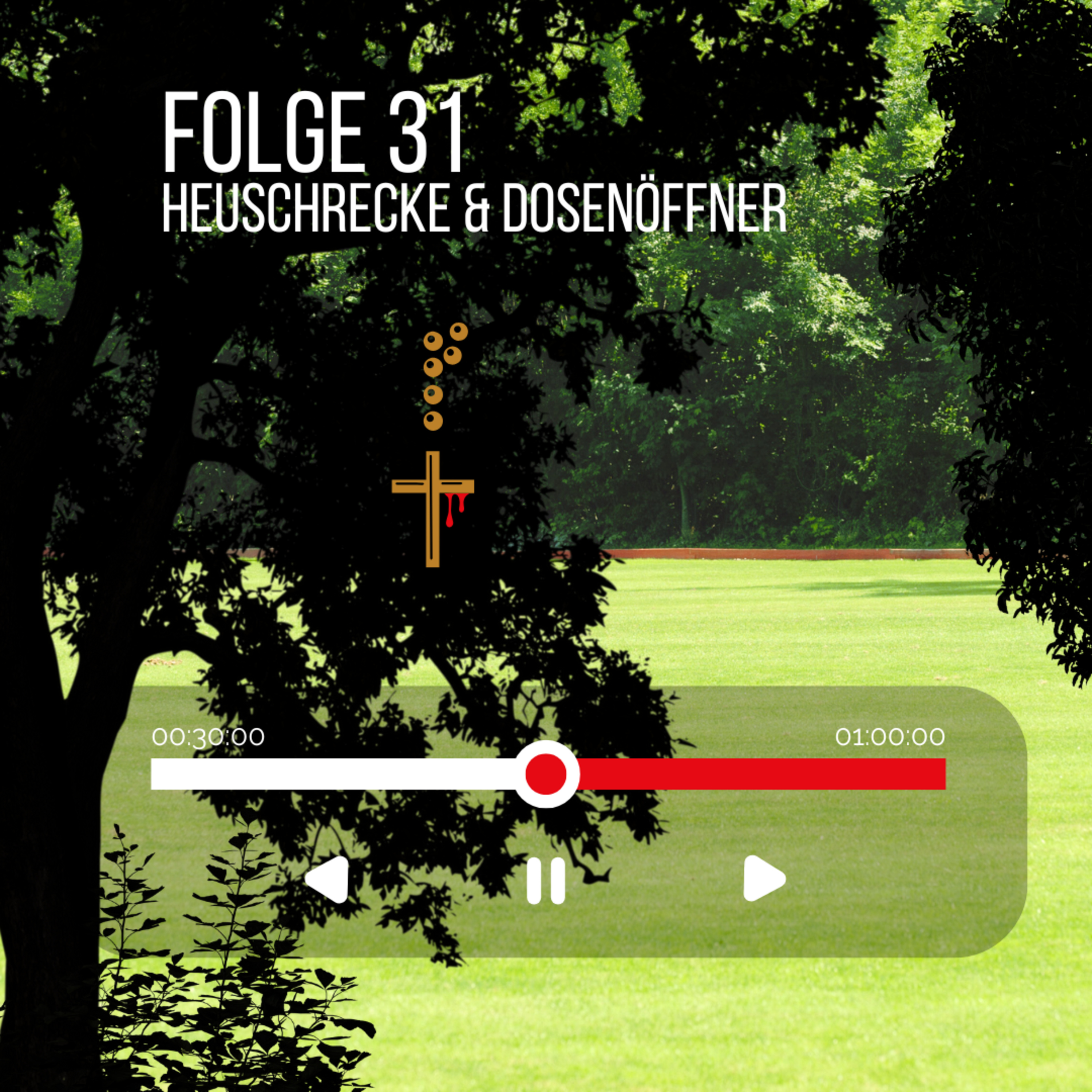 #31 - Heuschrecke & Dosenöffner oder seltsame Gestalten & ungekannte Mächte