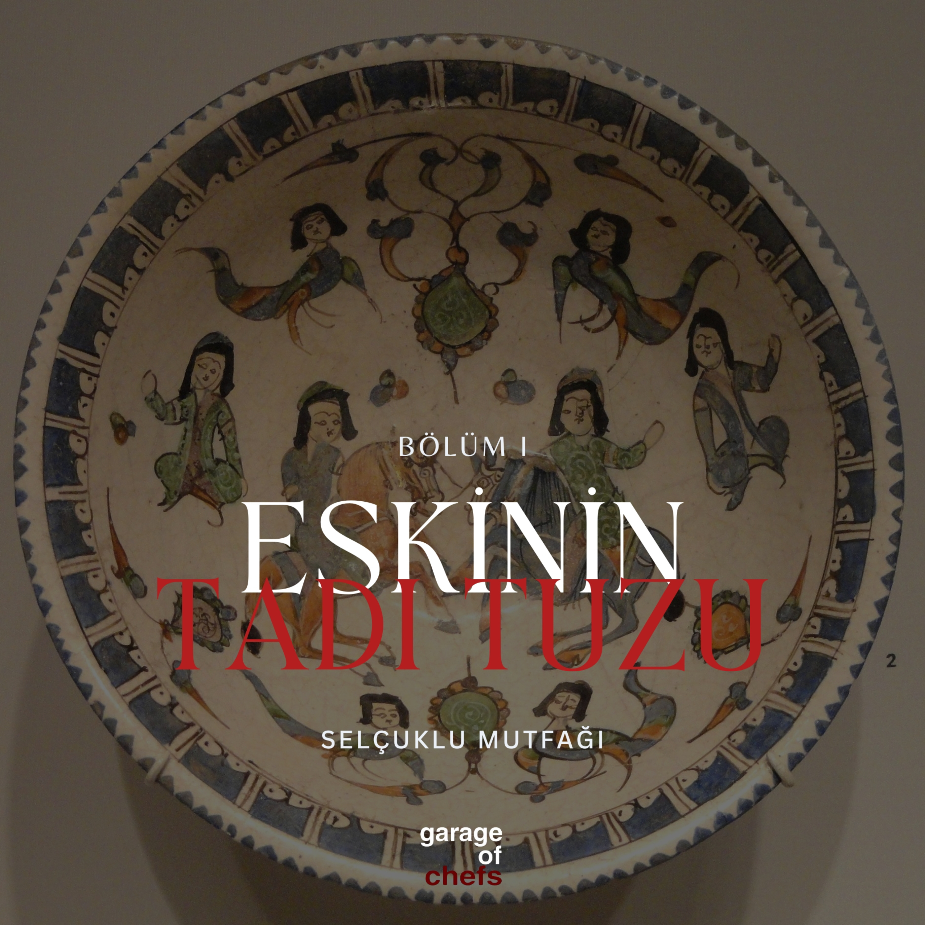 Eskinin Tadı Tuzu: Selçuklu Mutfağı episode artwork
