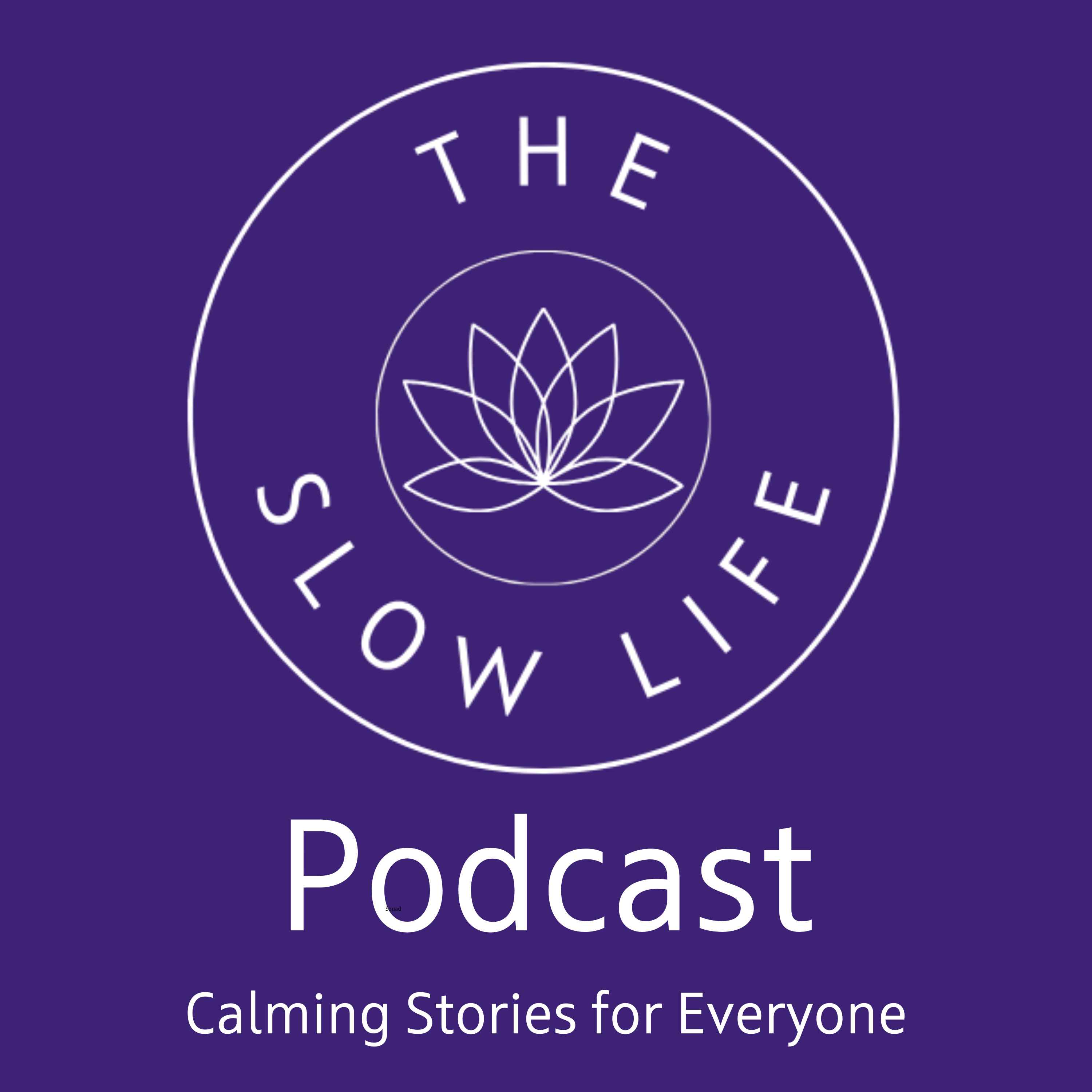 The Slow Life - Cozy Stories for Adults (and Everyone)