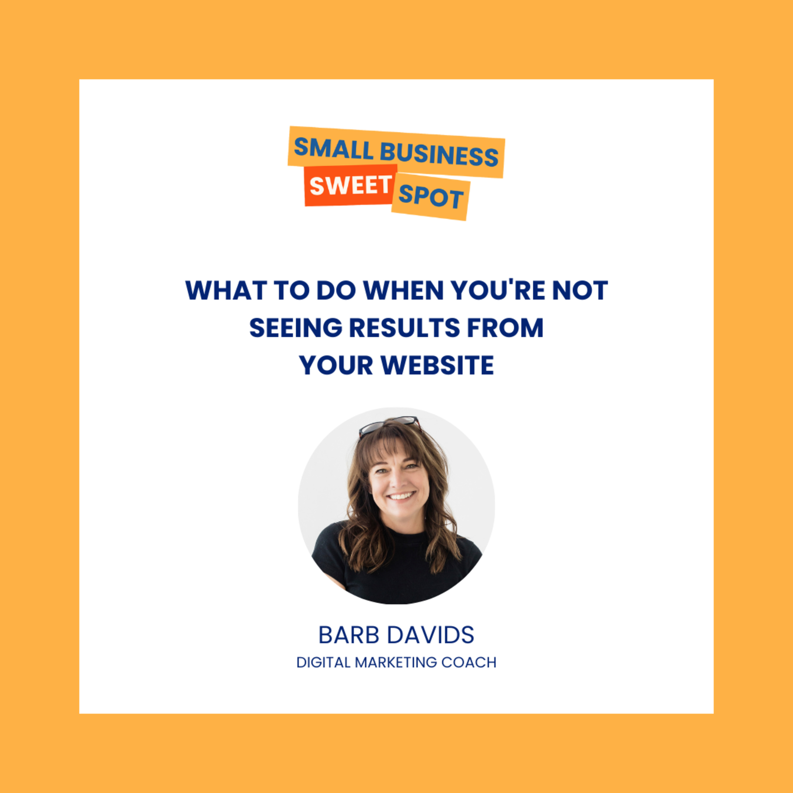 What To Do When You're Not Seeing Results From Your Website (EP24) episode artwork