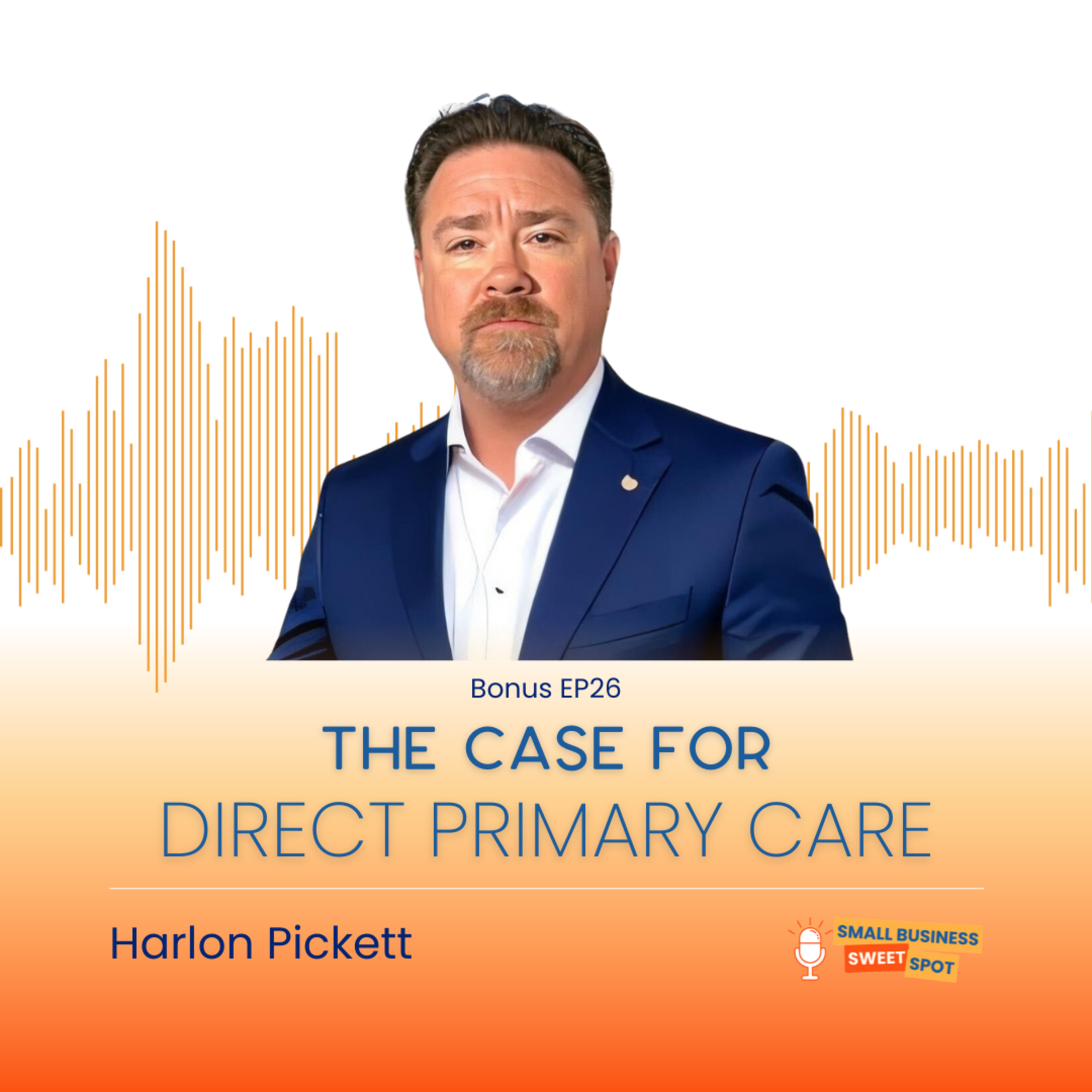 The Case for Direct Primary Care for Health Care (Bonus EP26) episode artwork