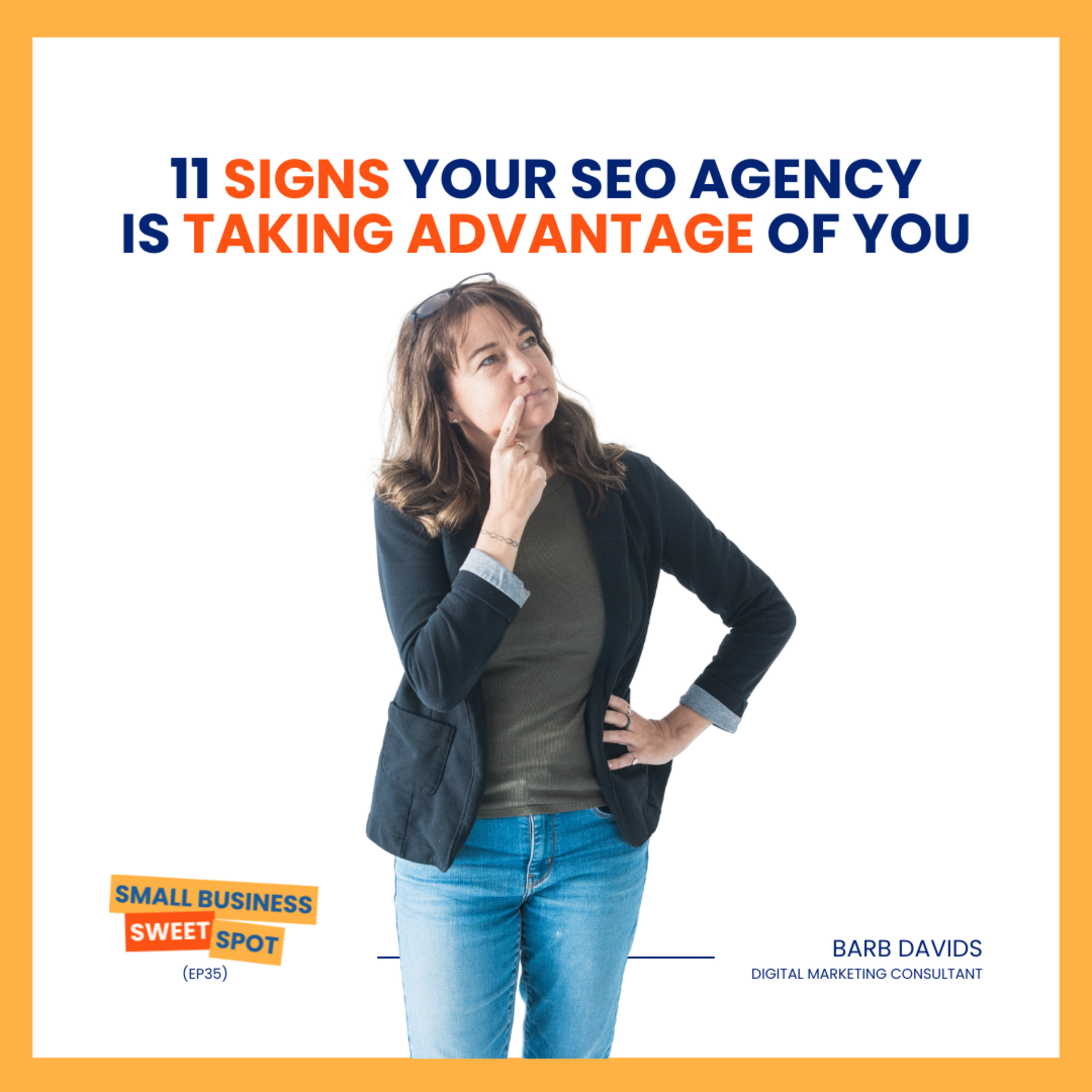 11 Signs Your SEO Agency is Taking Advantage of You (EP35) episode artwork