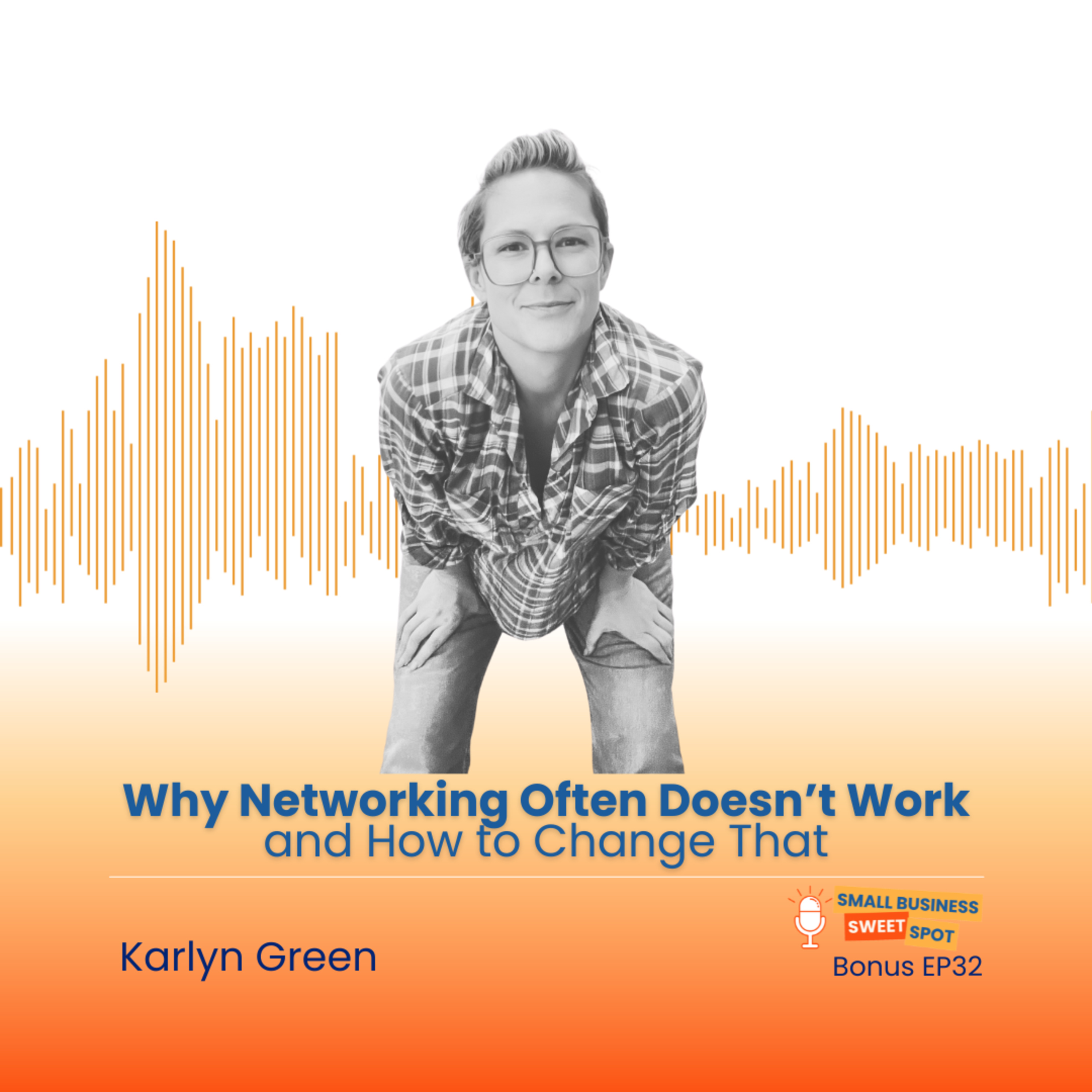 Why Networking Often Doesn’t Work—and How to Change That (Bonus EP32) episode artwork