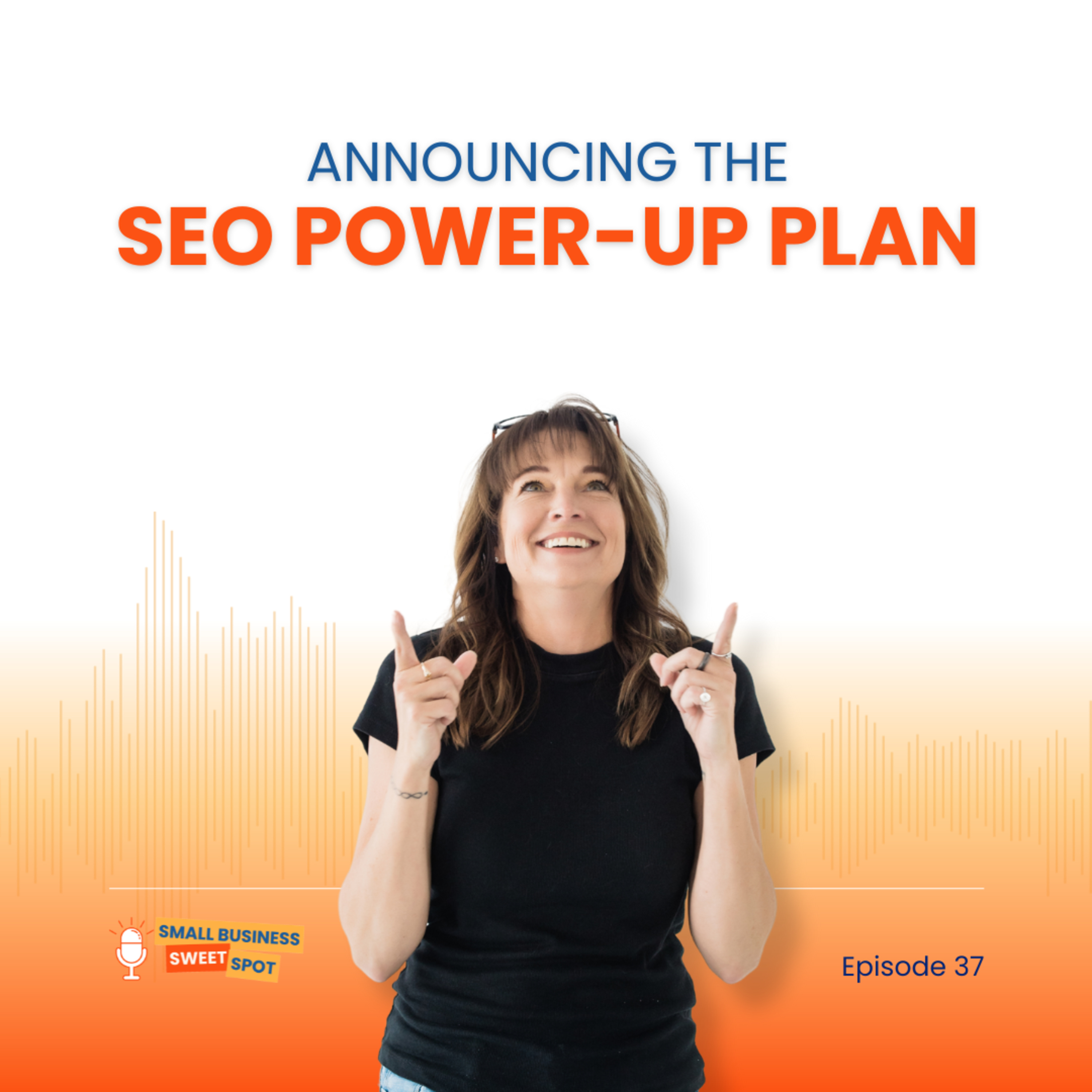 Announcing the SEO Power-Up Plan (EP37) episode artwork