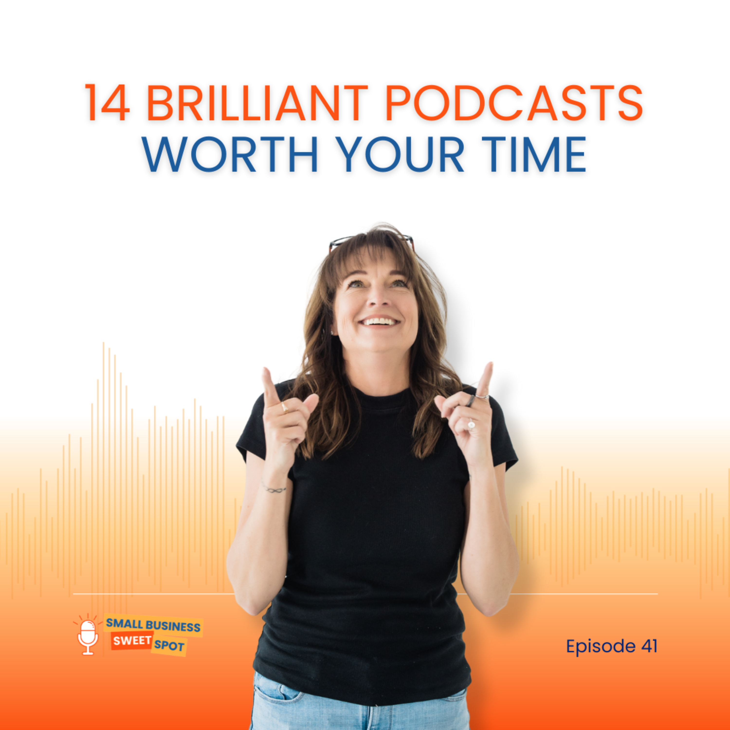  14 Brilliant Podcasts Worth Your Time (EP41) episode artwork