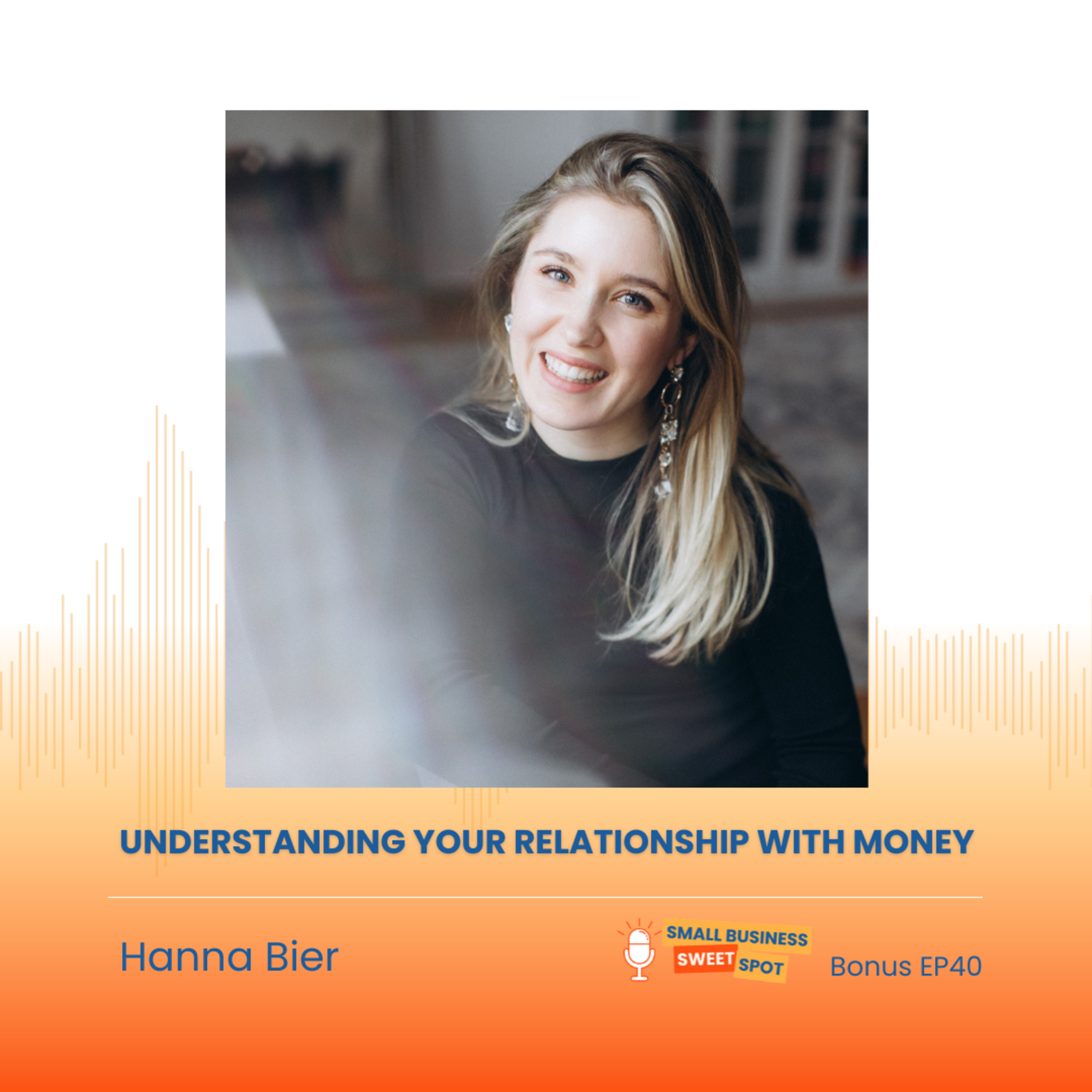 Understanding Your Relationship With Money (Bonus EP40) episode artwork