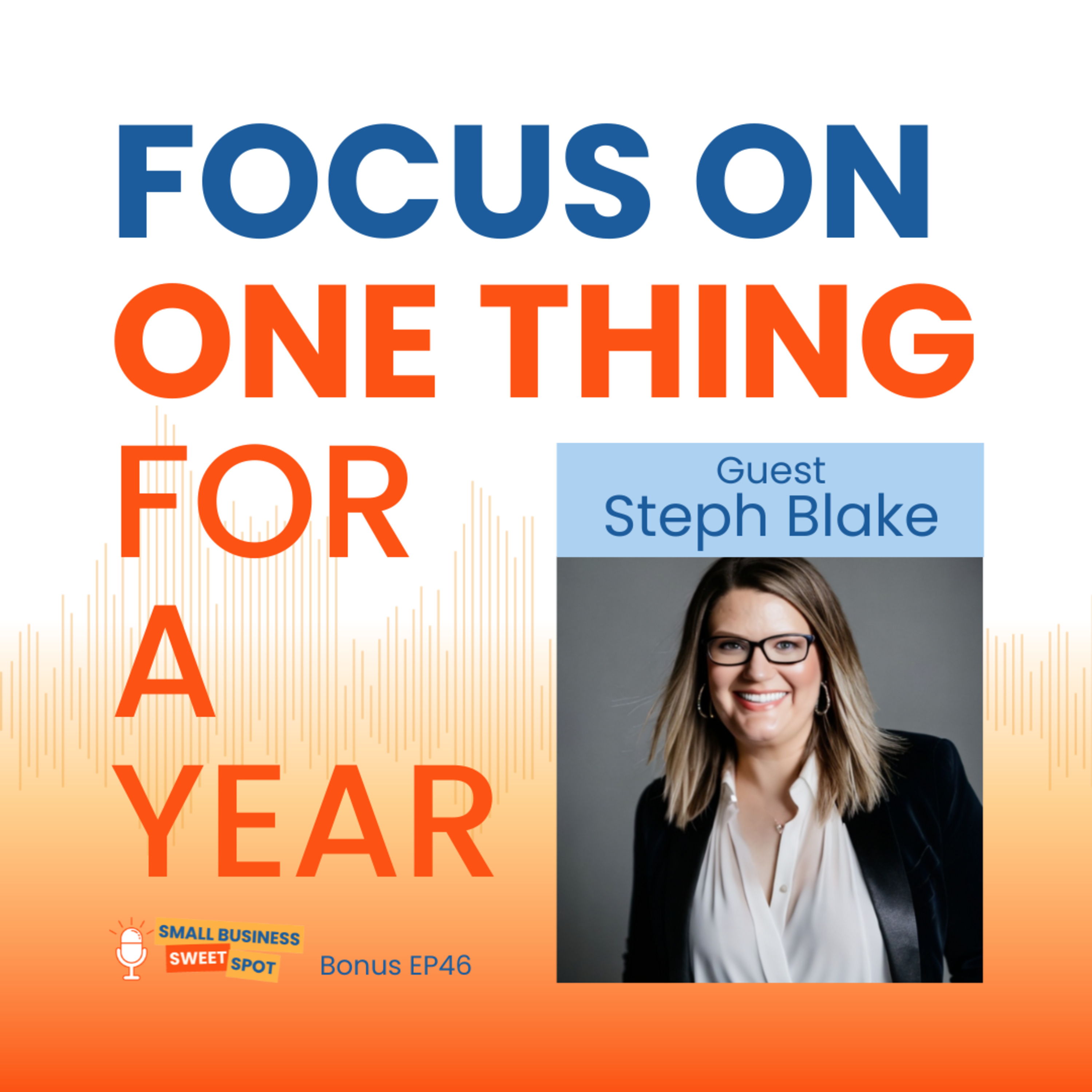 Focus on One Thing For a Year (Bonus EP46) episode artwork