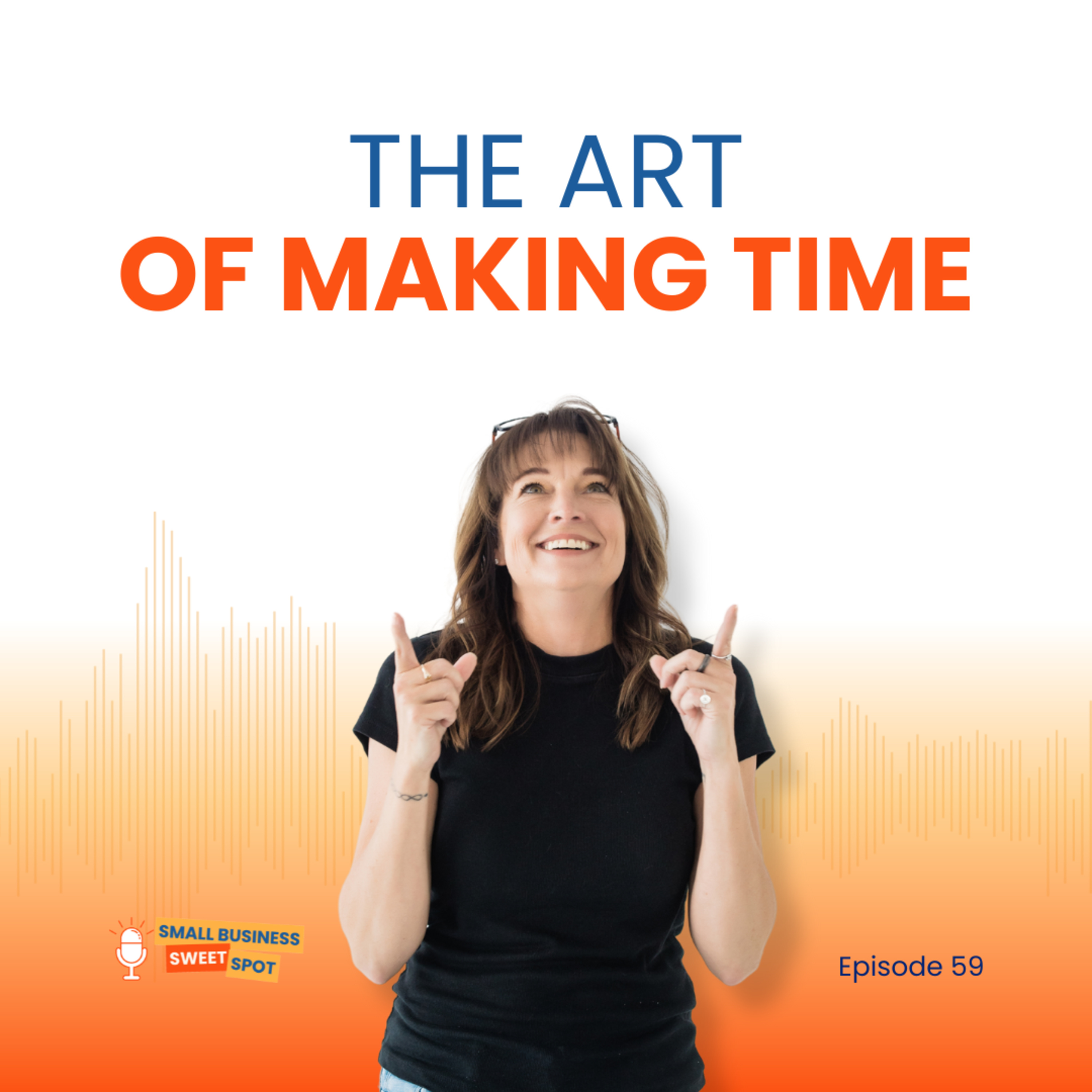 The Art of Making Time (EP59) episode artwork