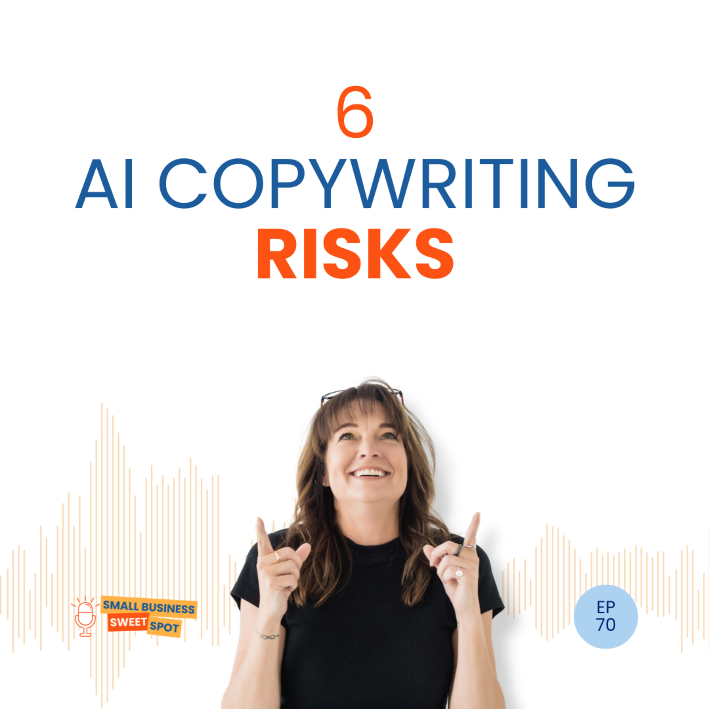6 AI Copywriting Risks (EP70) episode artwork