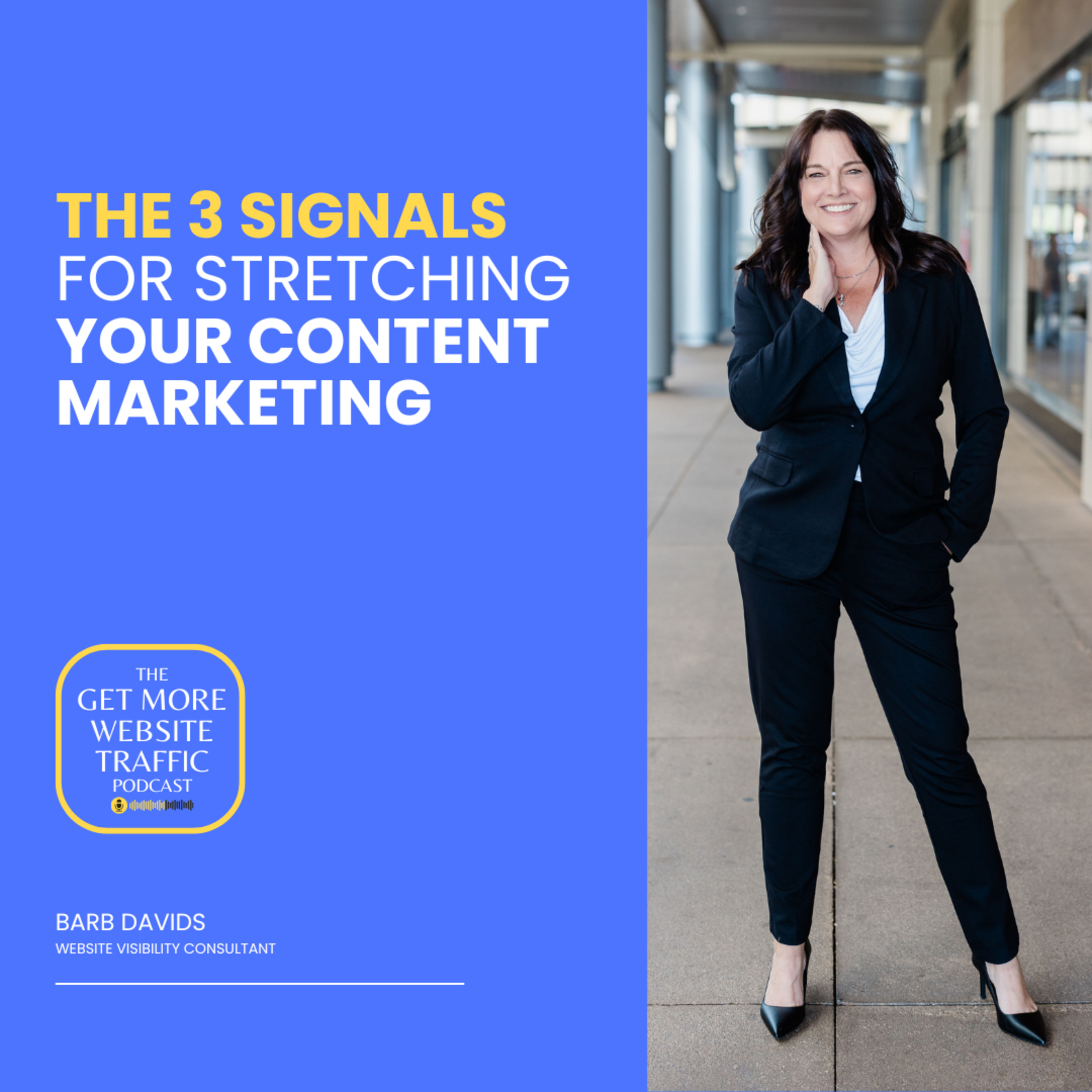 The 3 Signals for Stretching Your Content Marketing (EP114) episode artwork