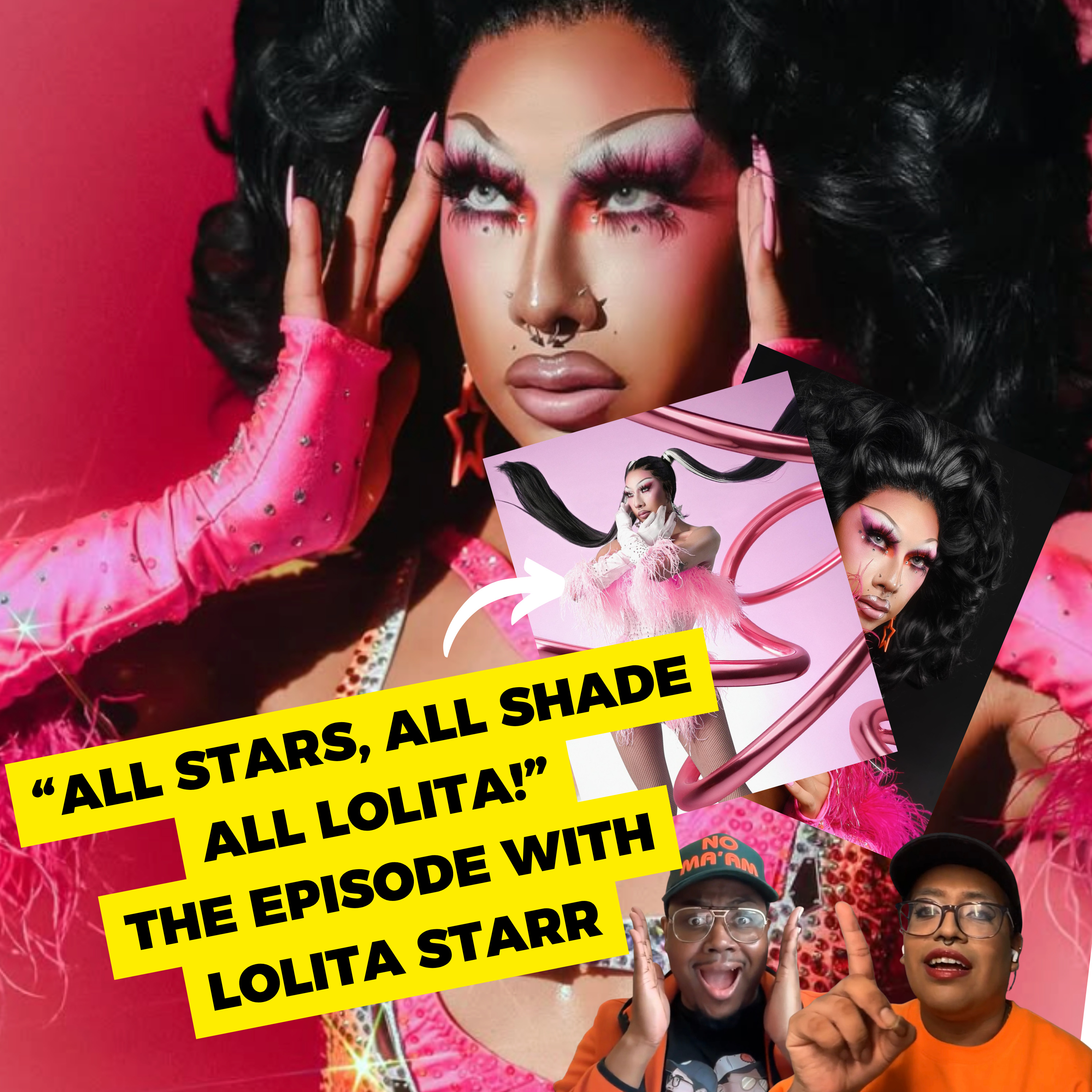 All Stars, All Shade, All Lolita: The episode with Lolita Starr