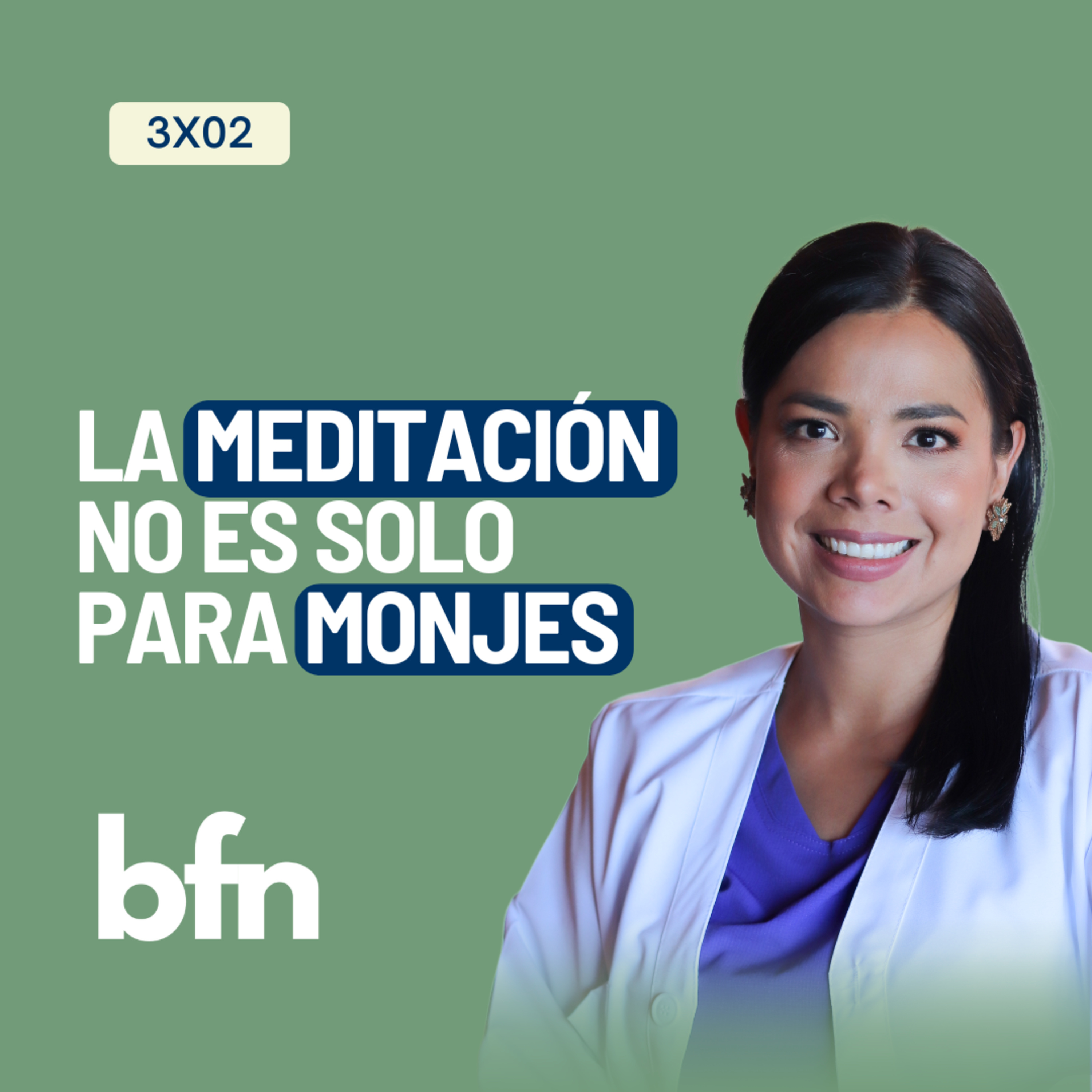 3x02 MEDITACIÓN: una terapia para todos