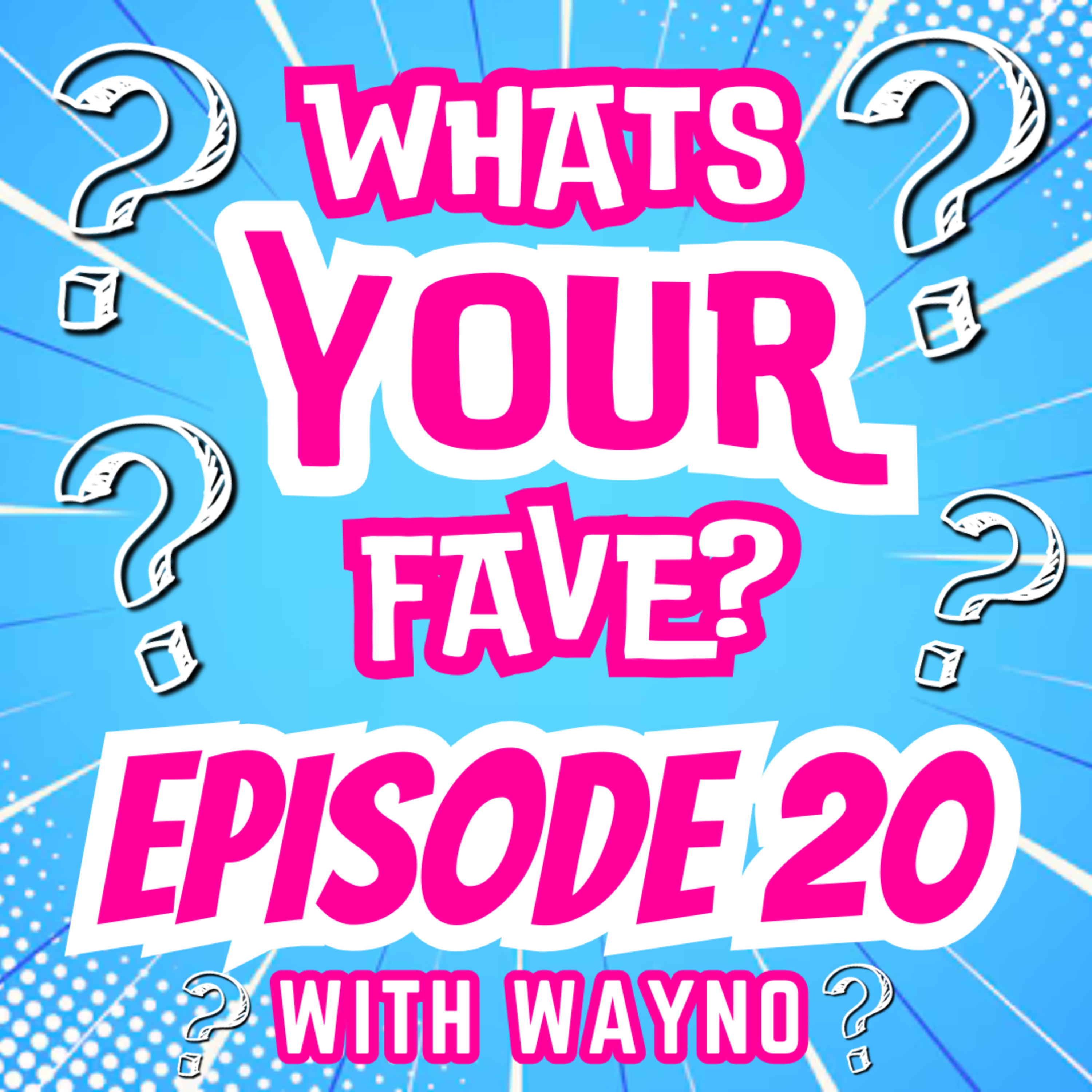 Whats Your Fave?