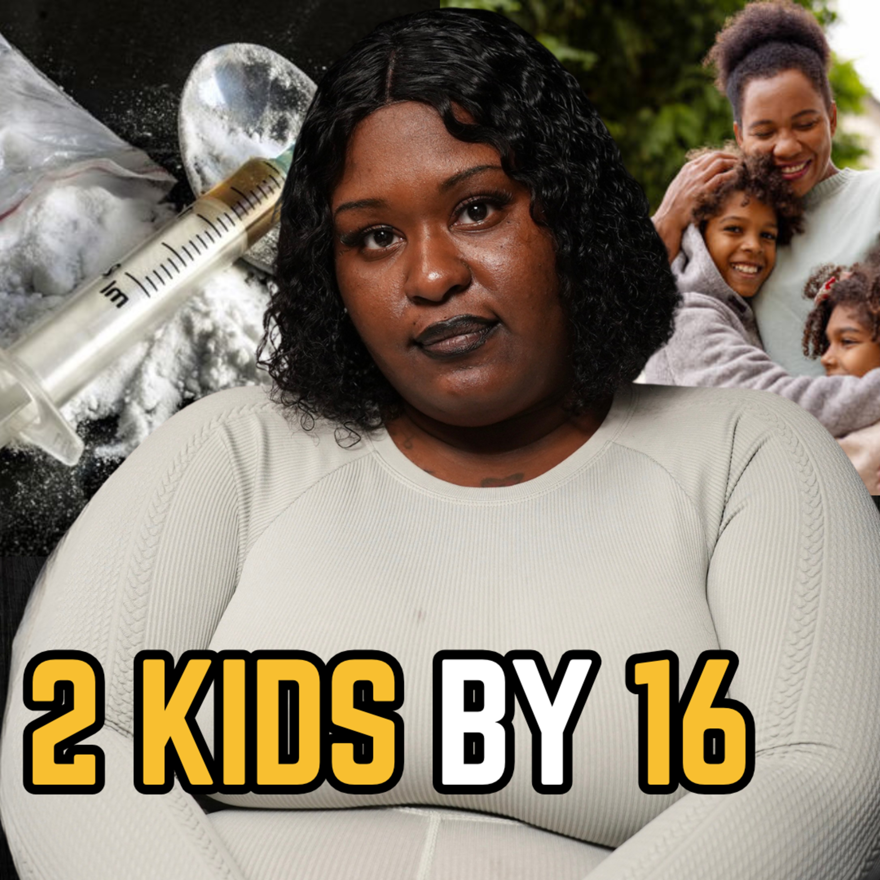 How I Survived Crack & Fentanyl Addiction and Two Teen Pregnancies | Ep 135