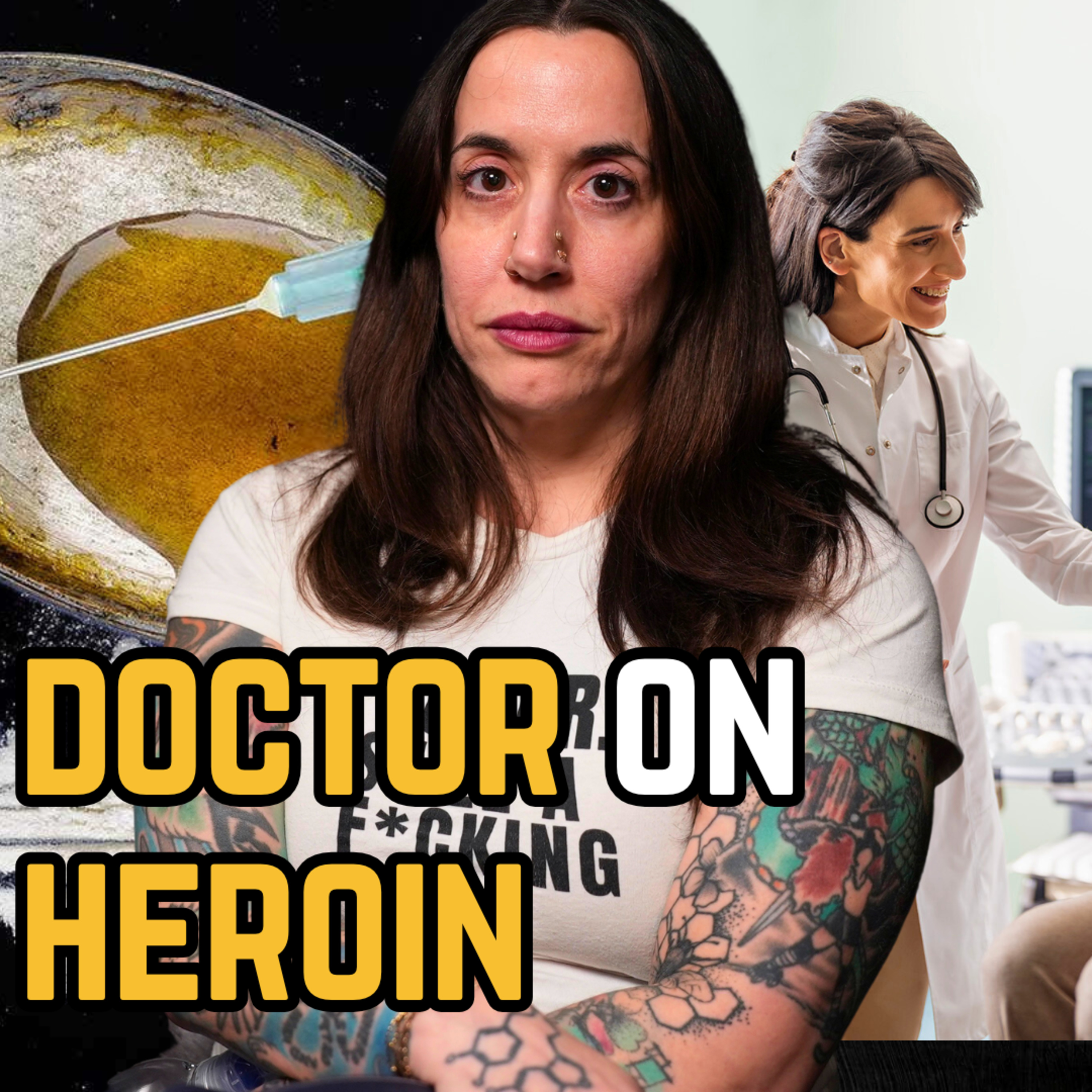 I Shot Heroin in Medical School and Still Became a Doctor | Ep 137