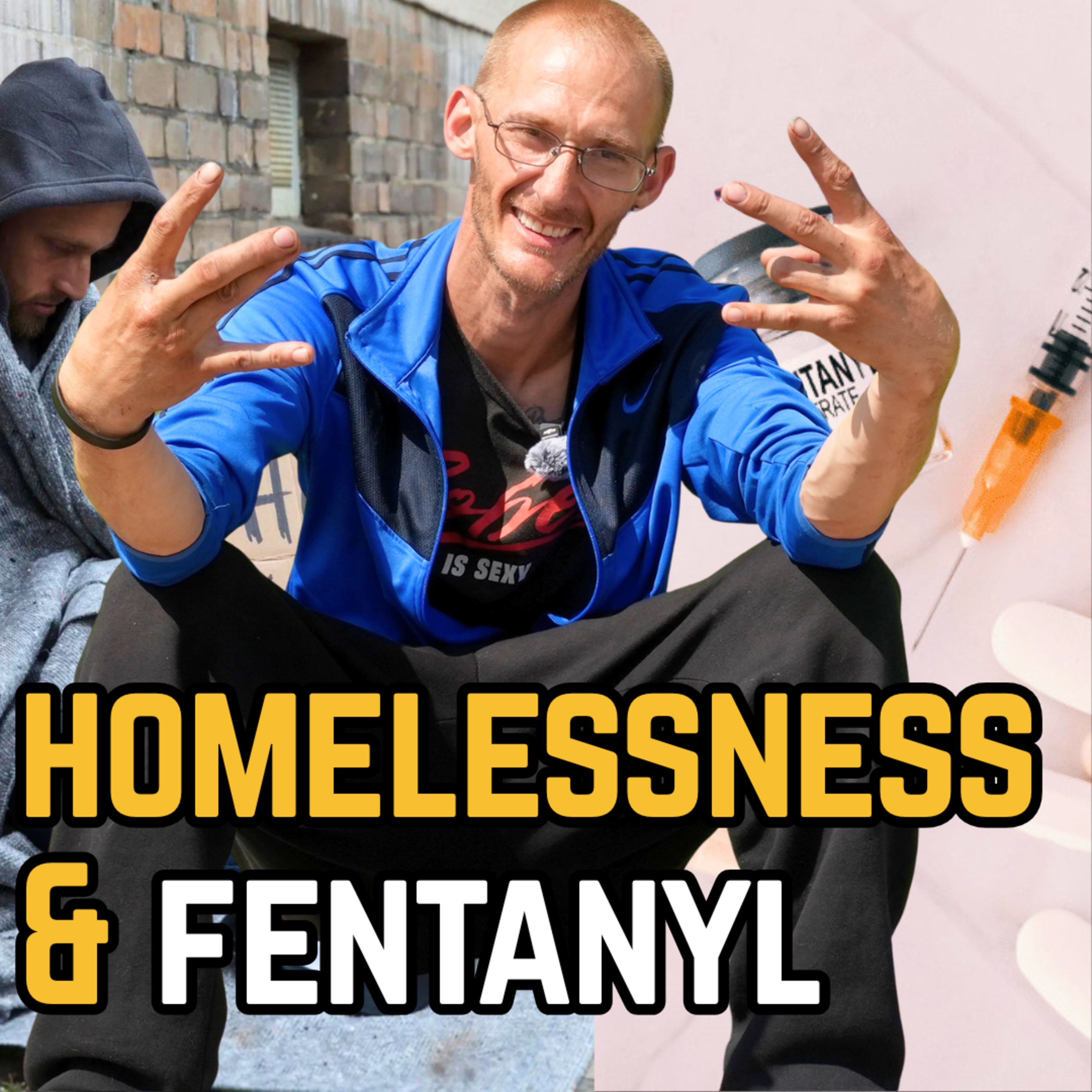 I Lost Everything to Fentanyl — My Story of Addiction & Homelessness | Ep 156 episode artwork