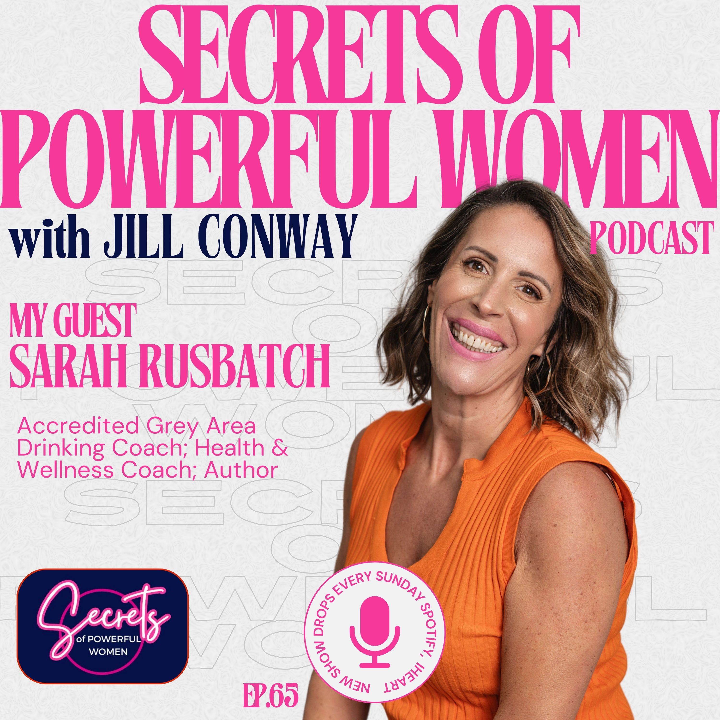 Secrets of Powerful Women with Jill Conway