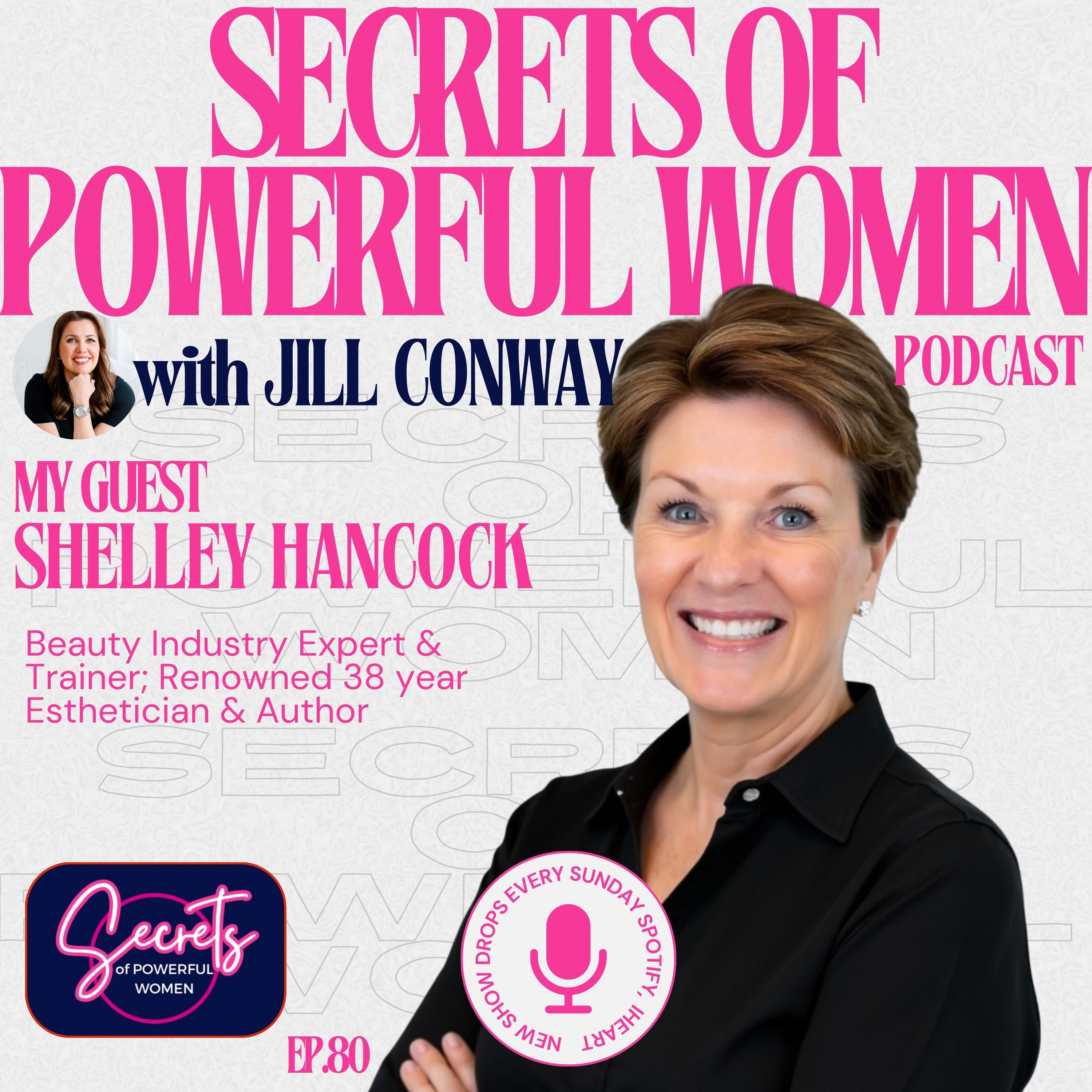 80. Building Success in the Beauty Industry: Shelley Hancock’s 38-Year Skincare Journey episode artwork