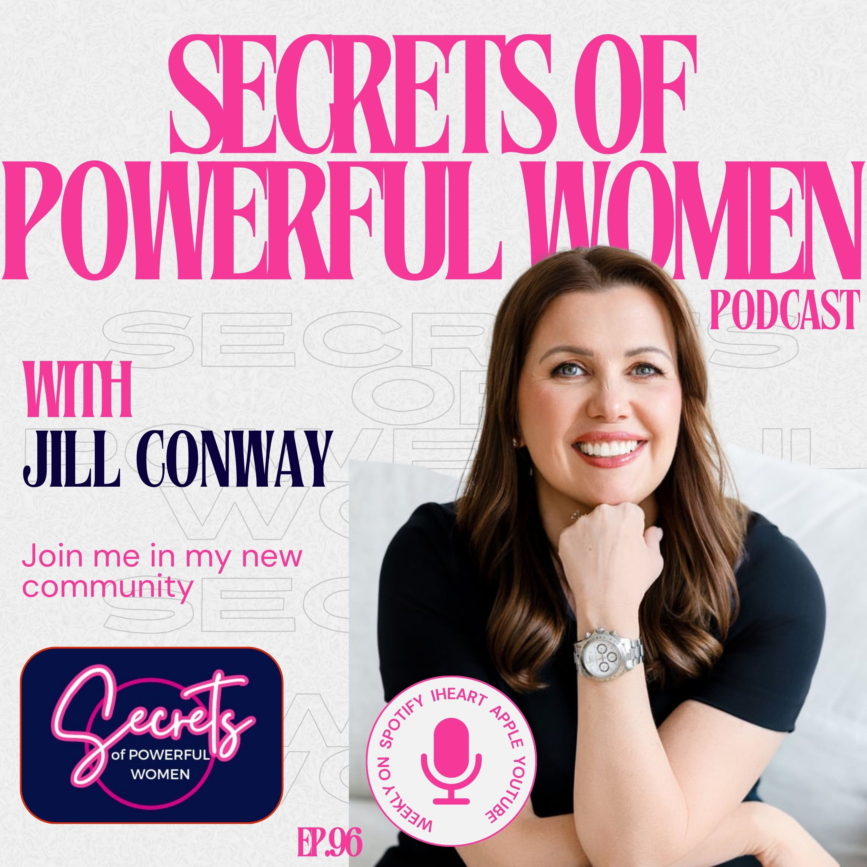 96: Jill: The Secret Every Powerful Woman Needs, Why Community Changes Everything episode artwork