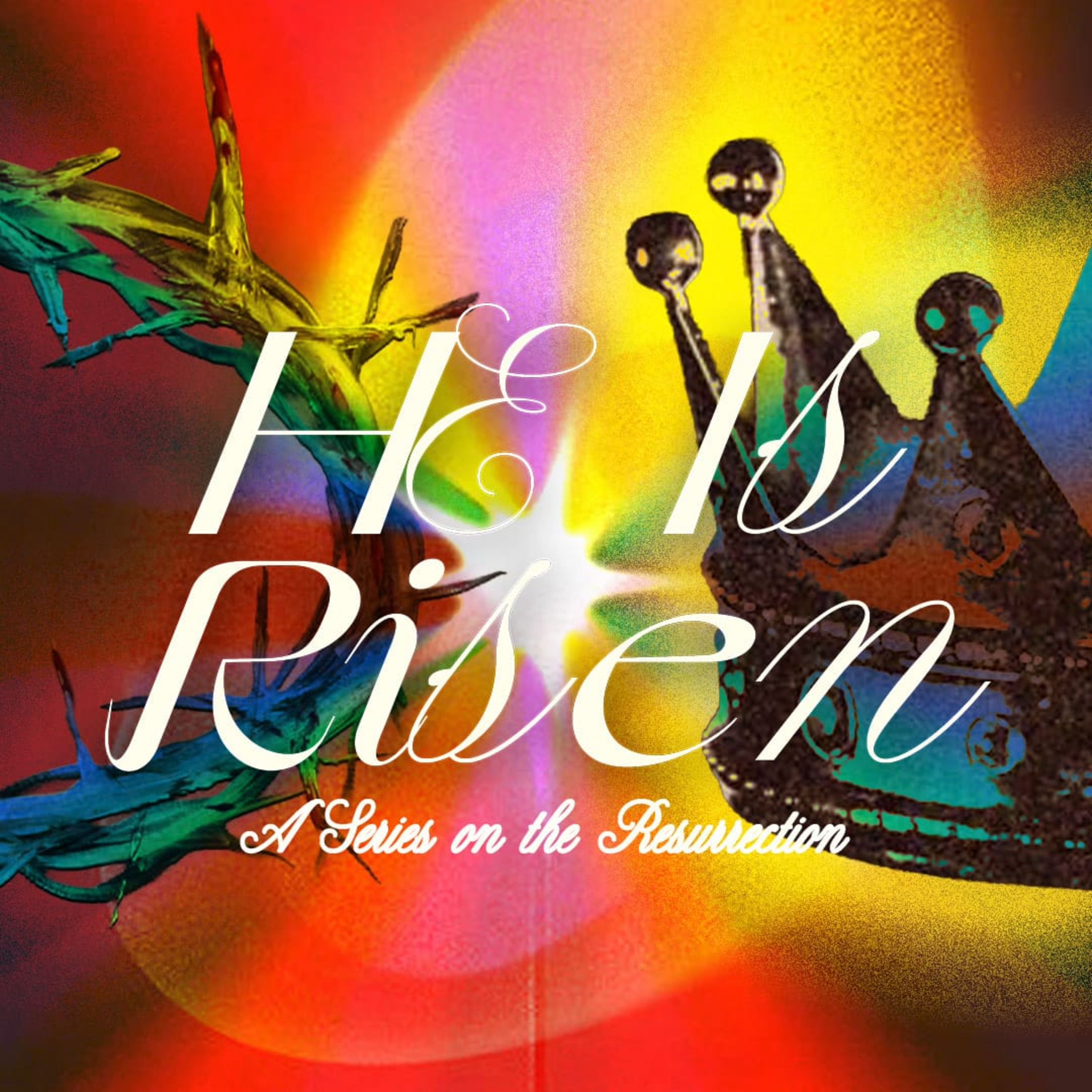 A Finished Work (He is Risen week 3) episode artwork