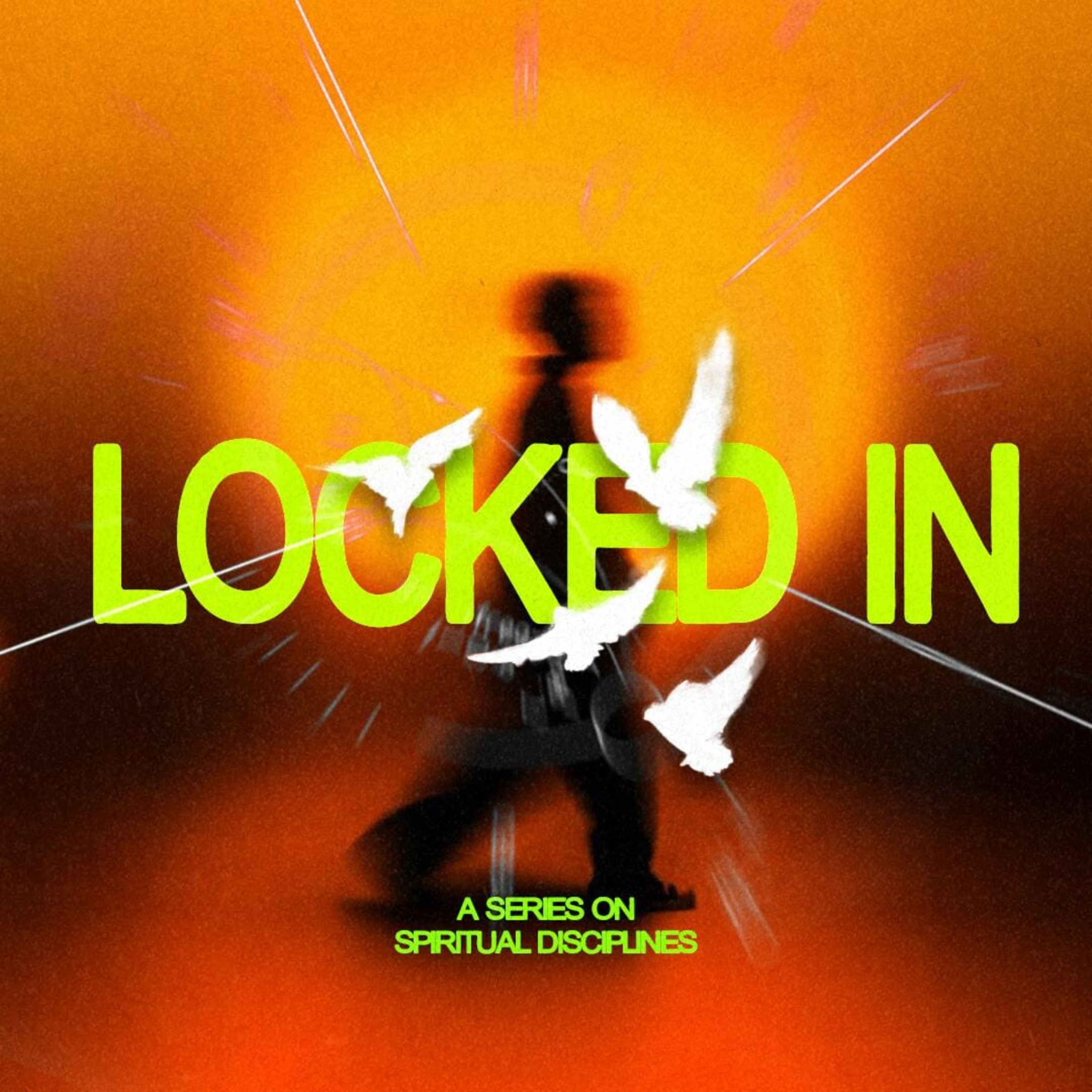 The Discipline of Prayer (Locked In week 1) episode artwork
