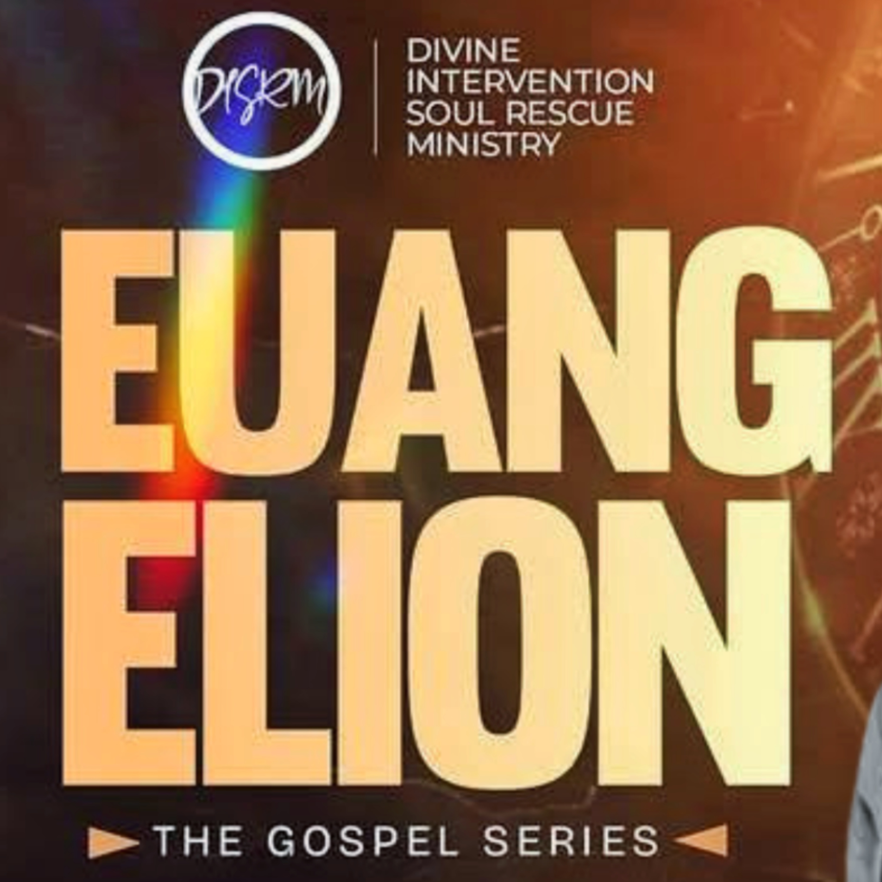 EUANGELION: THE GOSPEL SERIES 1 || DISRM NSUKKA episode artwork