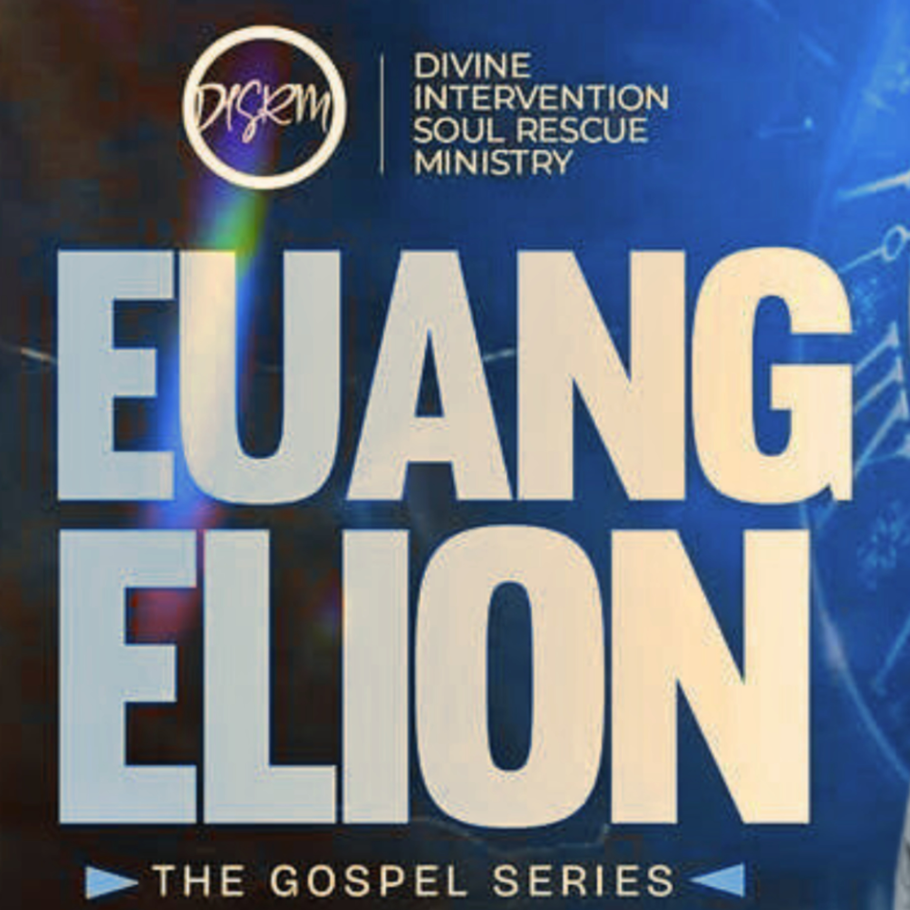 EUANGELION: THE GOSPEL SERIES 1 || DISRM ENUGU episode artwork