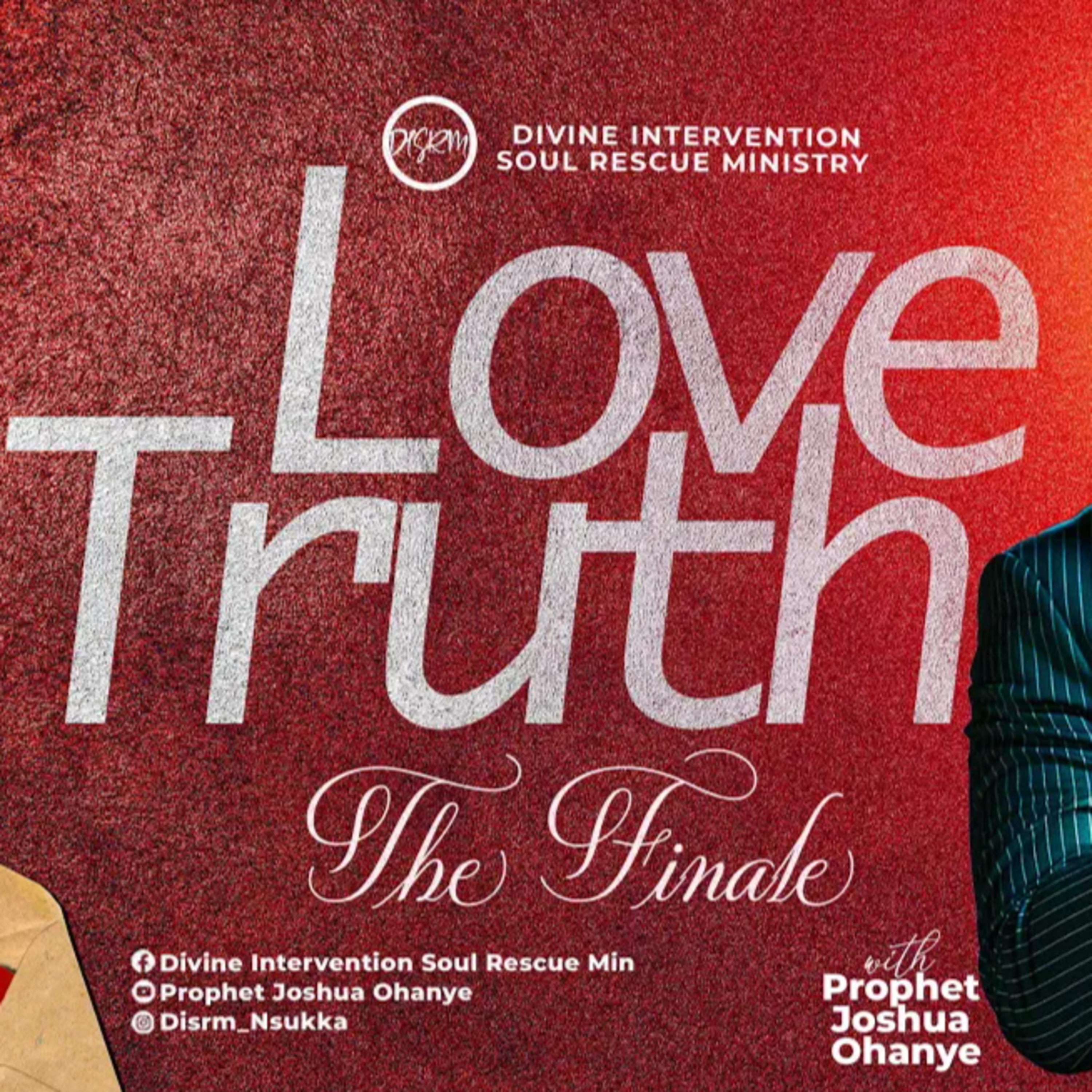 LOVE TRUTH SERIES || THE FINALE || PROPHET JOSHUA OHANYE