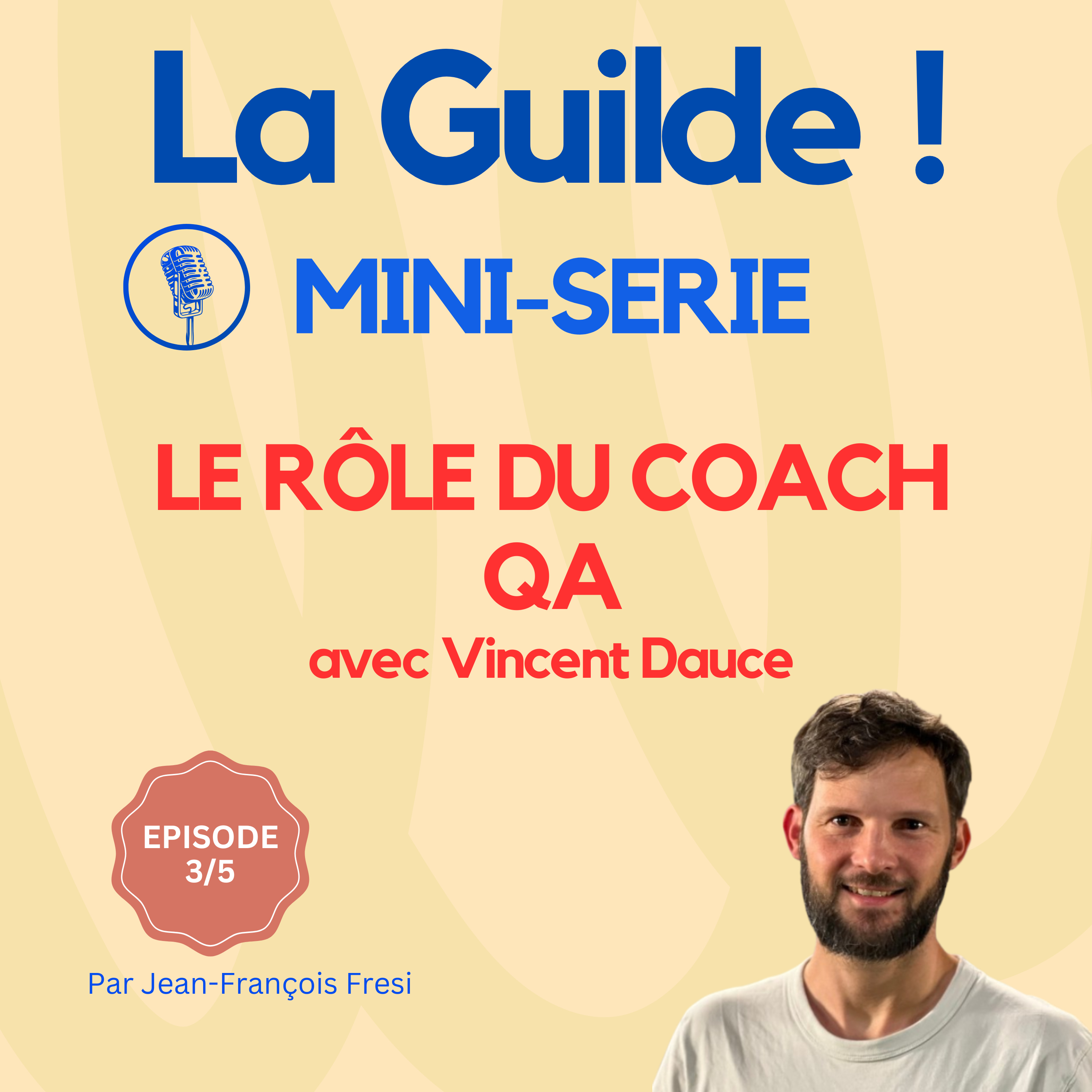 3/5 - Le rôle du Coach QA : catalyseur de la qualité