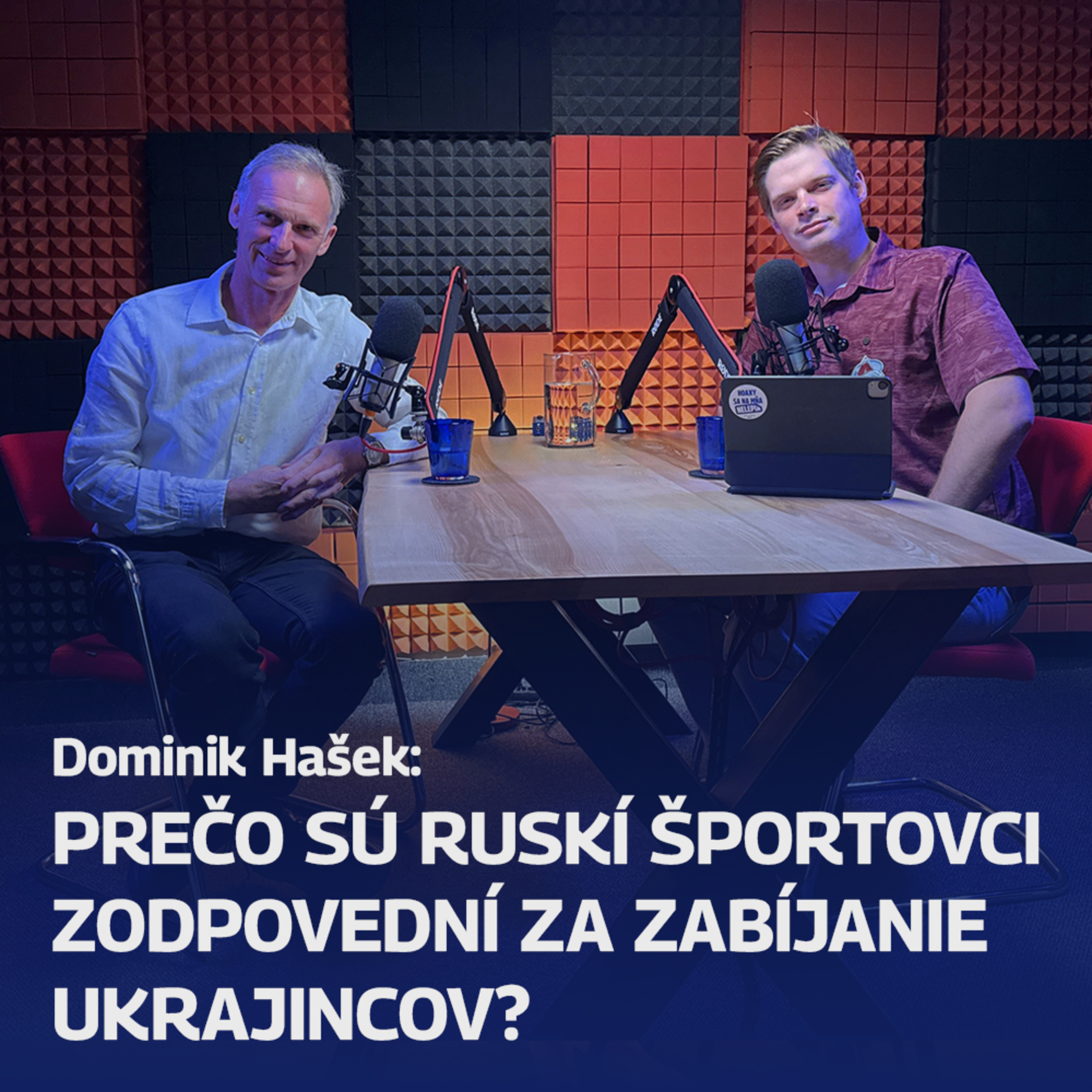 Dominik Hašek: Prečo sú ruskí športovci zodpovední za zabíjanie Ukrajincov?