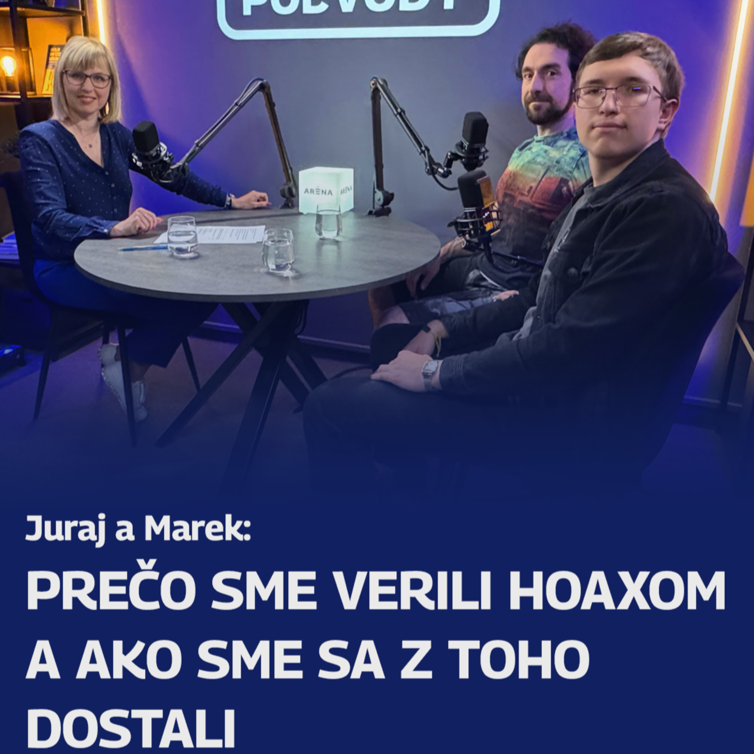 Juraj a Marek: Prečo sme verili hoaxom a ako sme sa z toho dostali episode artwork