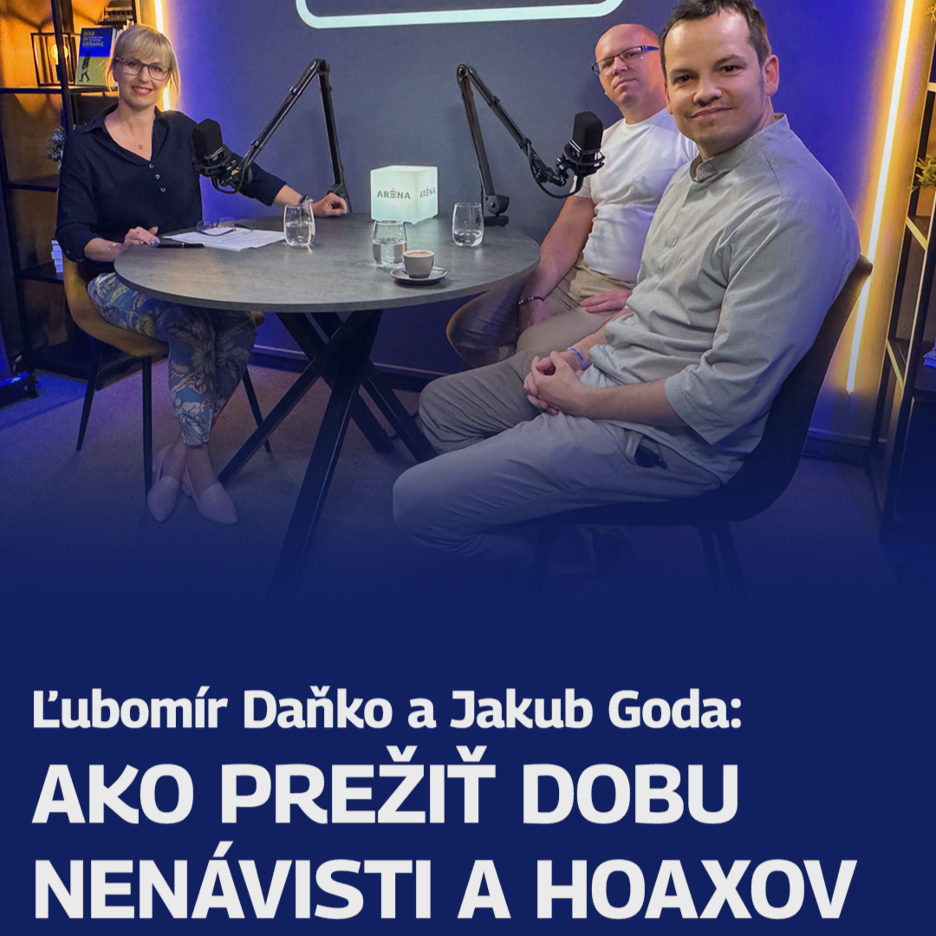 Ľubomír Daňko a Jakub Goda: Ako prežiť dobu nenávisti a hoaxov episode artwork