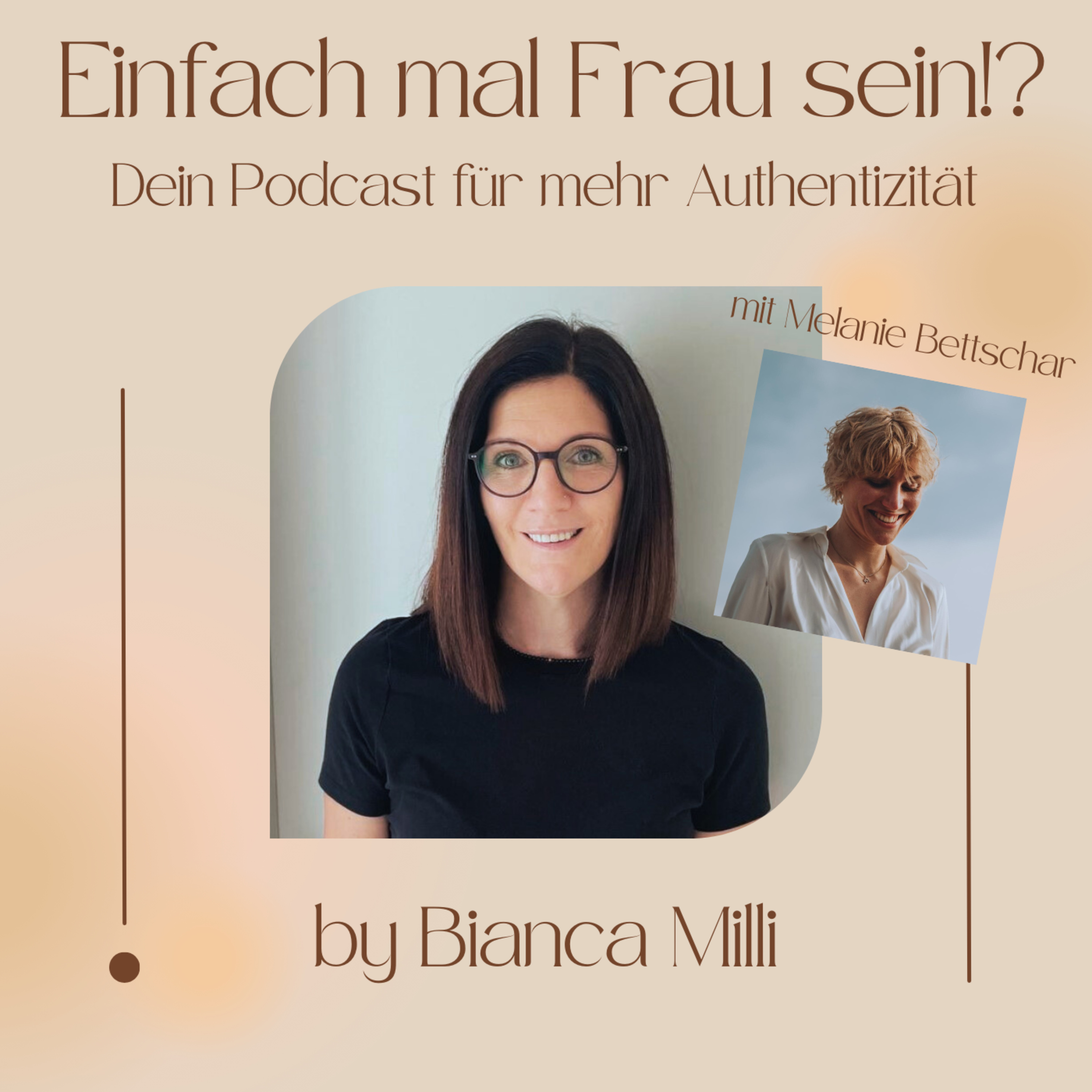 #24 Frau Sein – Im Gespräch mit Stresscoach Melanie Bettschar: Vom Hustle-Modus zur Balance zwischen Business und Bedürfnissen episode artwork
