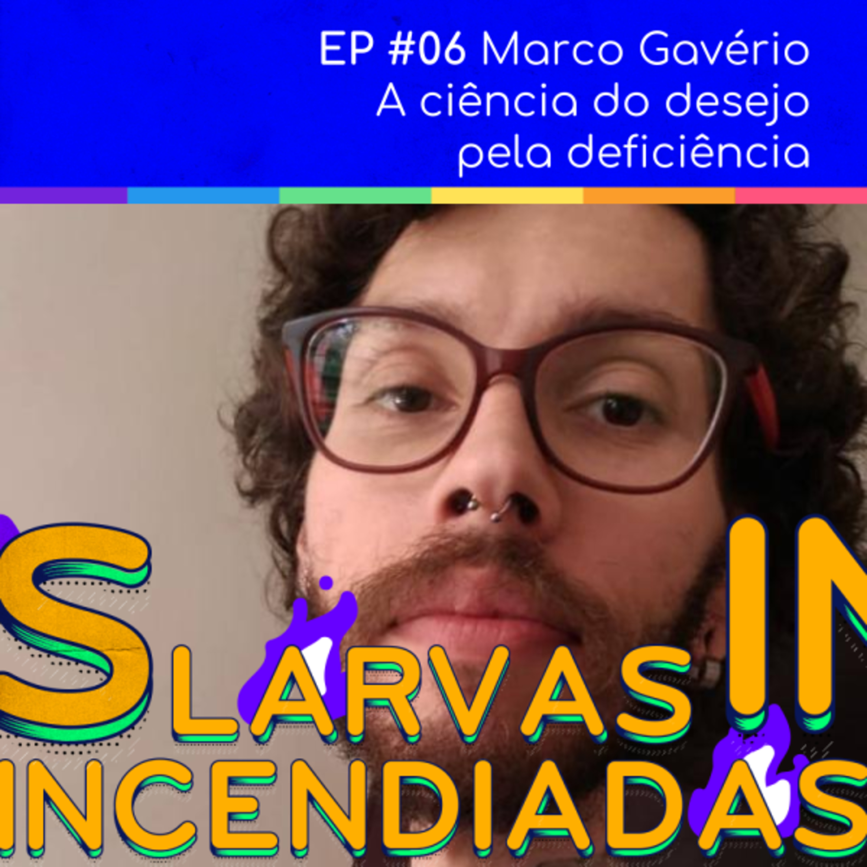 Larvas Incendiadas